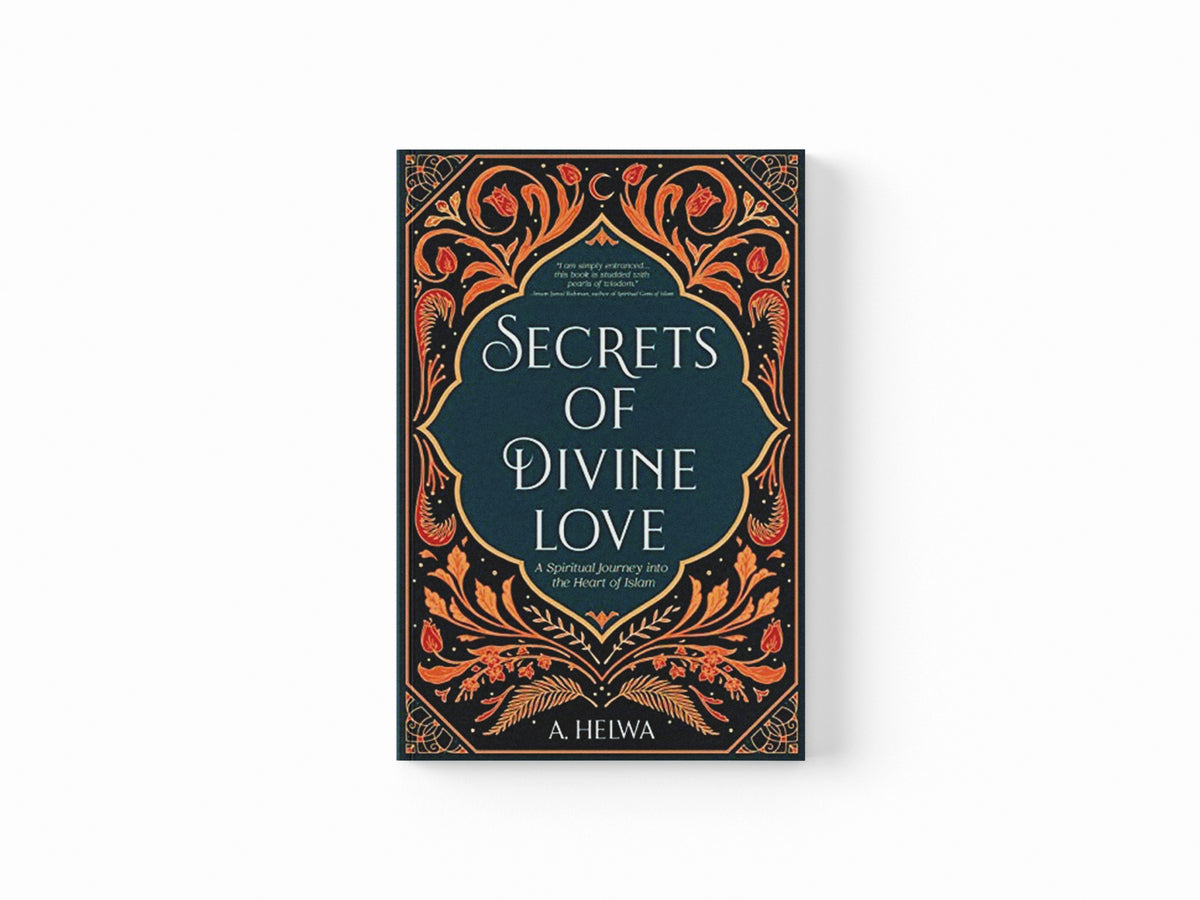Secrets of Divine Love by A Helwa; 9781734231205