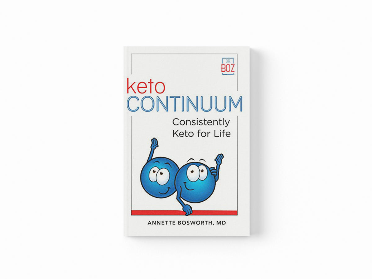 ketoCONTINUUM Consistently Keto For Life by Annette, MD Bosworth; 9781736166109