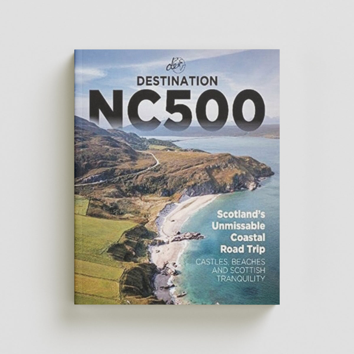 Destination NC500 by Destination Earth Guides; 9781739848422