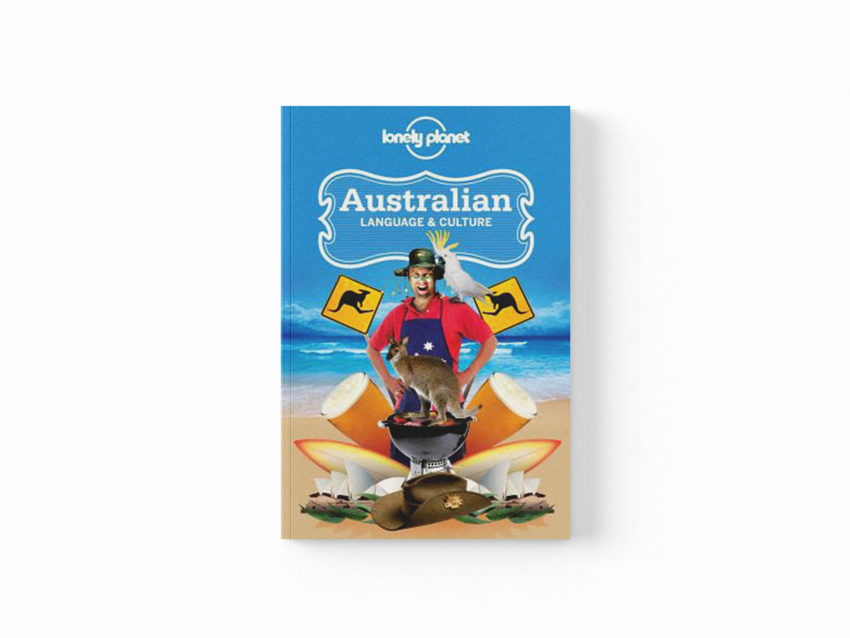 Lonely Planet Australian Language & Culture by Dench, Alan; Butler, Susan; Austin, Peter; Newbrook, Mark; Lonely Planet; Curtain, Jane; Angelo, Denise; Ober, Dana; Coleman, Carolyn; Blake, Barry; 9781741048070