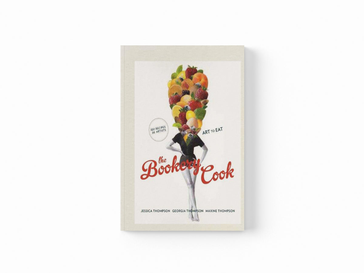 The Bookery Cook, ART TO EAT, 120 Recipes 66 Artists