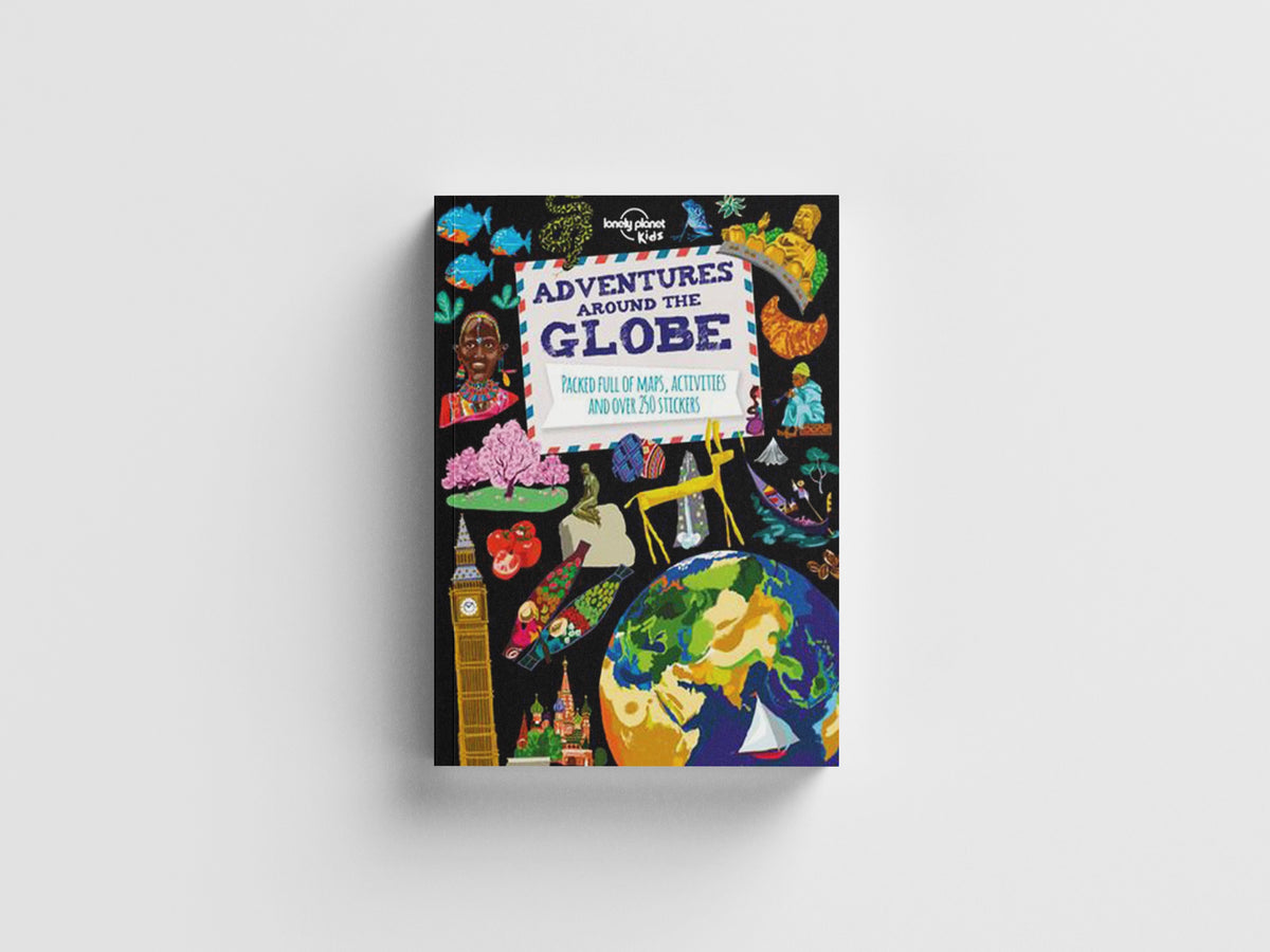 Lonely Planet Kids Adventures Around the Globe by Lonely Planet Kids; 9781743607824