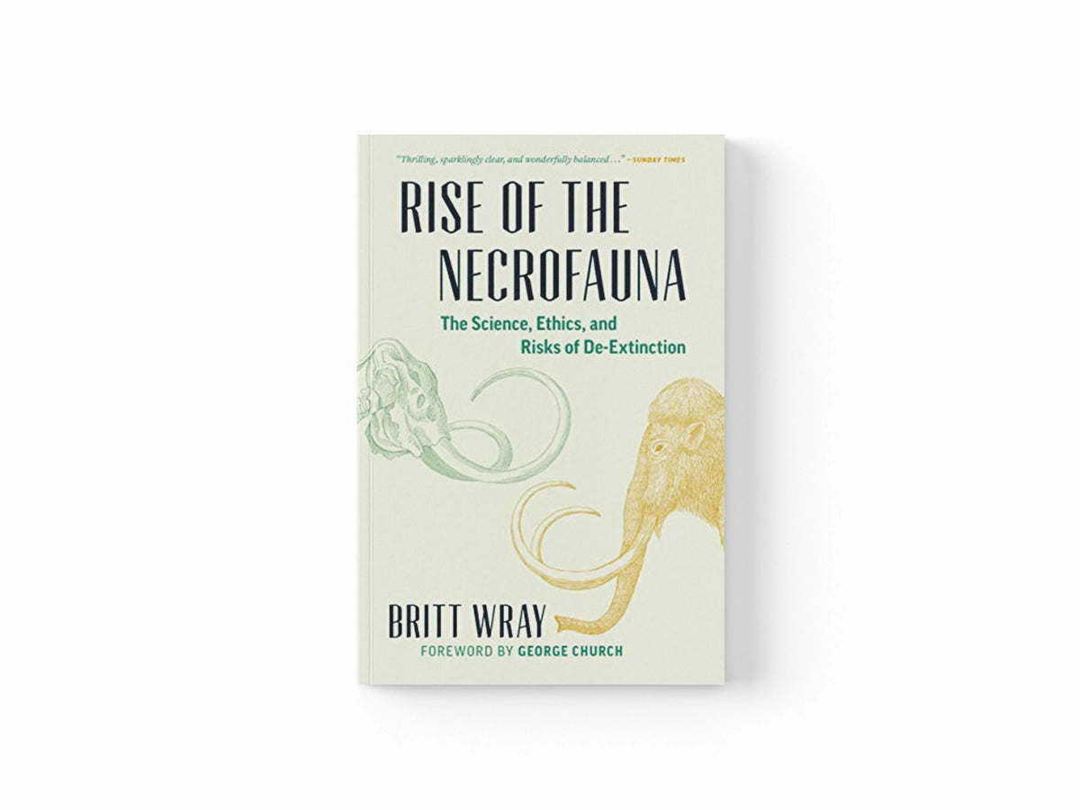 Rise of the Necrofauna by Britt Wray; 9781771644723
