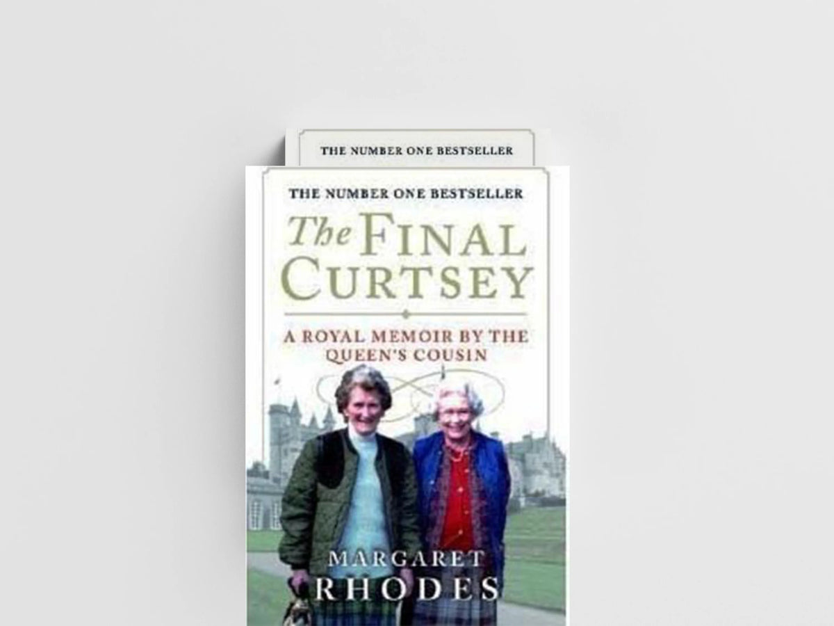 The Final Curtsey by Margaret Rhodes; 9781780270852