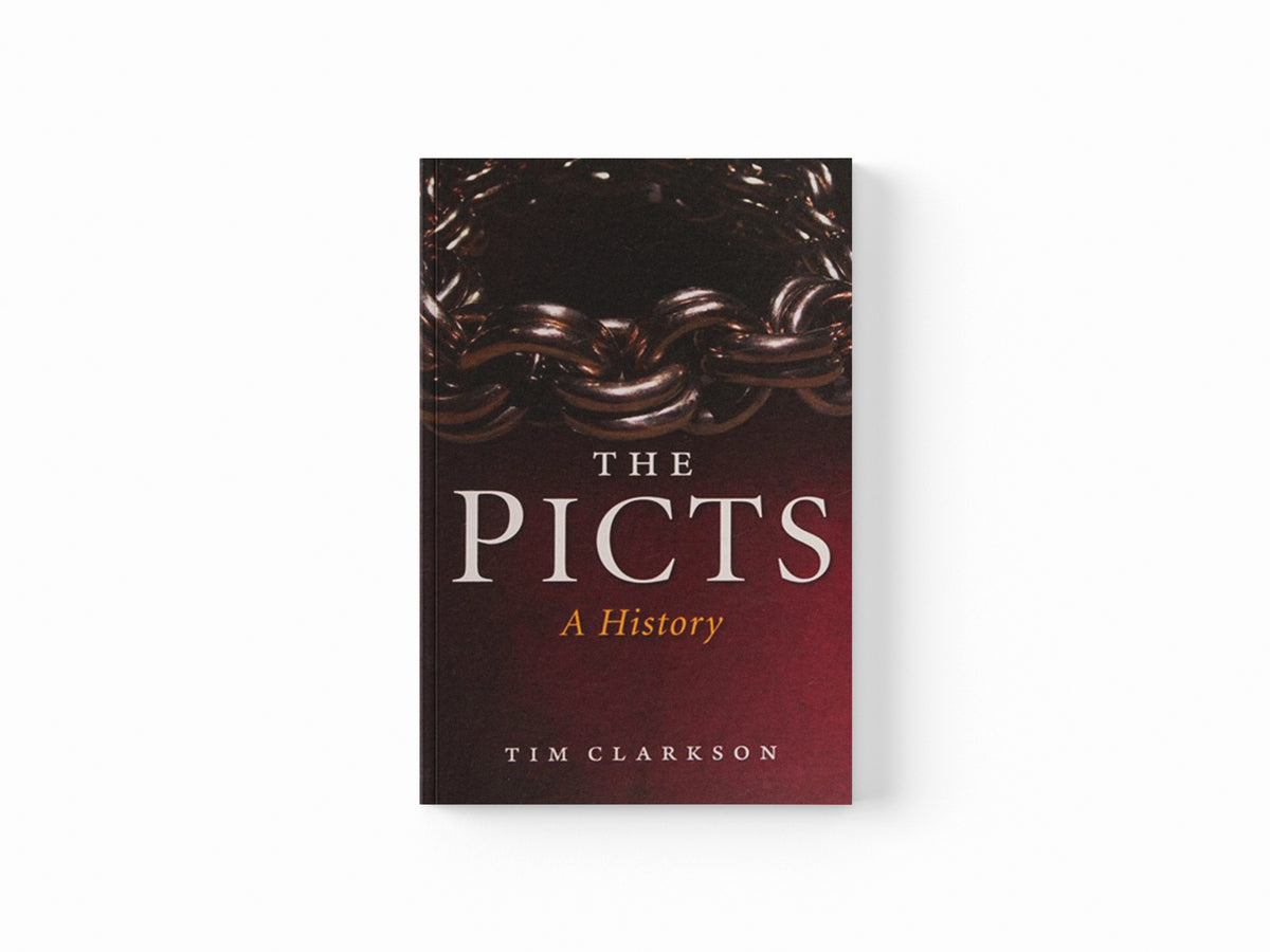 The Picts by Tim Clarkson; 9781780274034