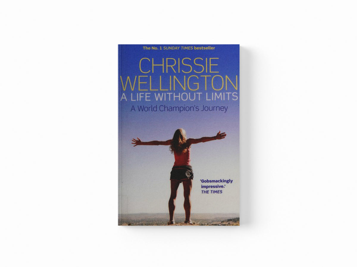 A Life Without Limits by Chrissie Wellington; 9781780338712