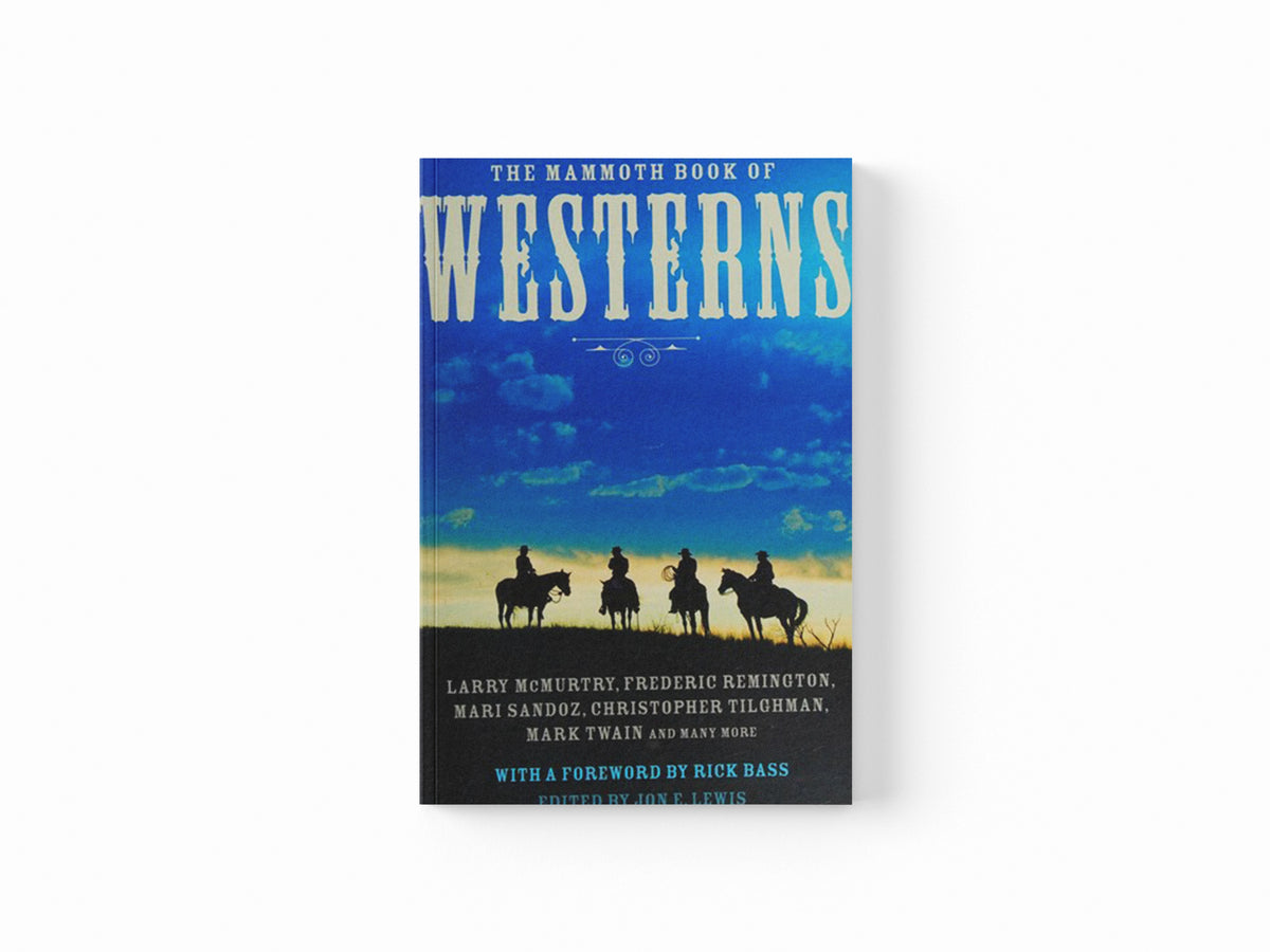 The Mammoth Book of Westerns by Jon E. Lewis; 9781780339153