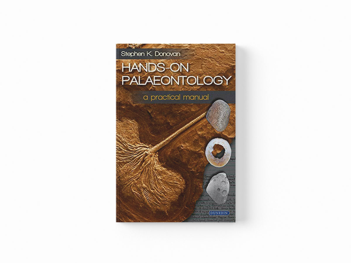 Hands-on Palaeontology by Stephen K. Donovan; 9781780460970