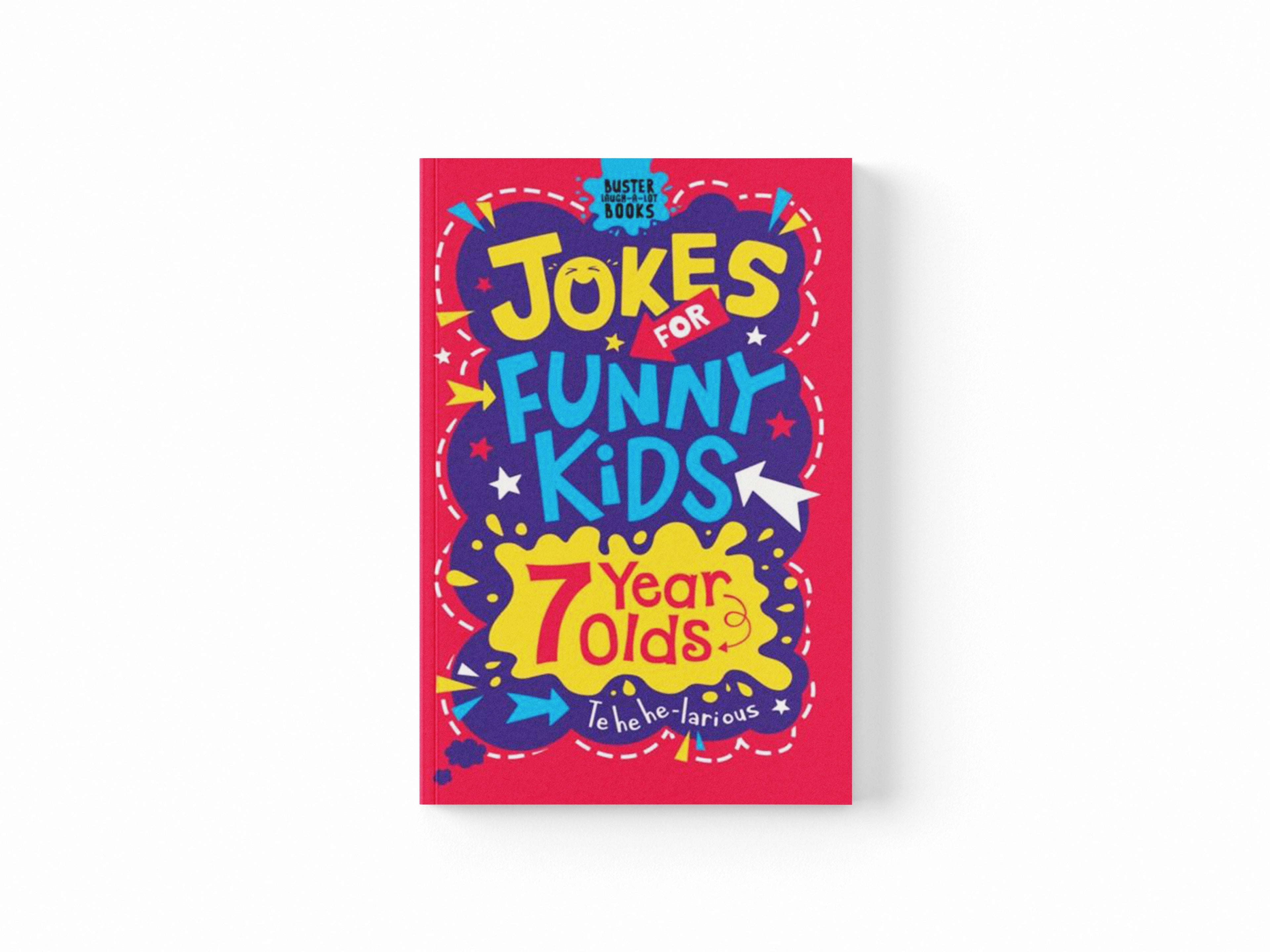 Jokes for Funny Kids: 7 Year Olds