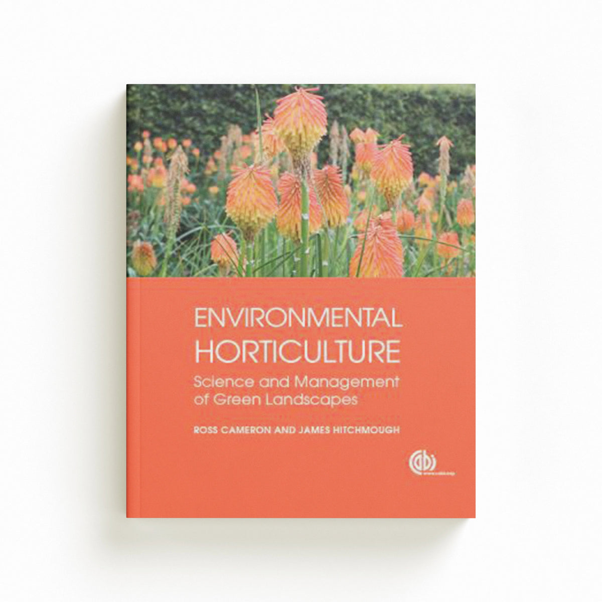 Environmental Horticulture by Hitchmough, James; Cameron, Ross; 9781780641386