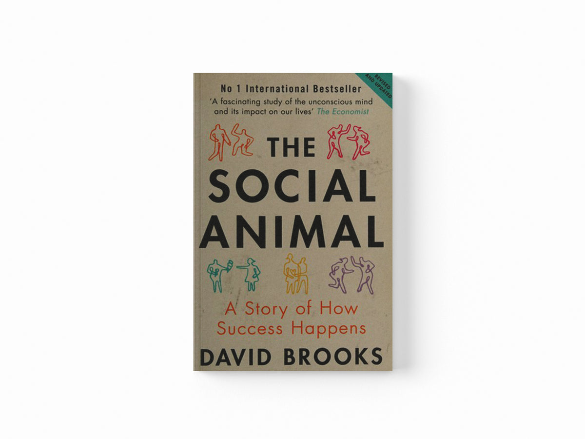 The Social Animal by David Brooks; 9781780720371