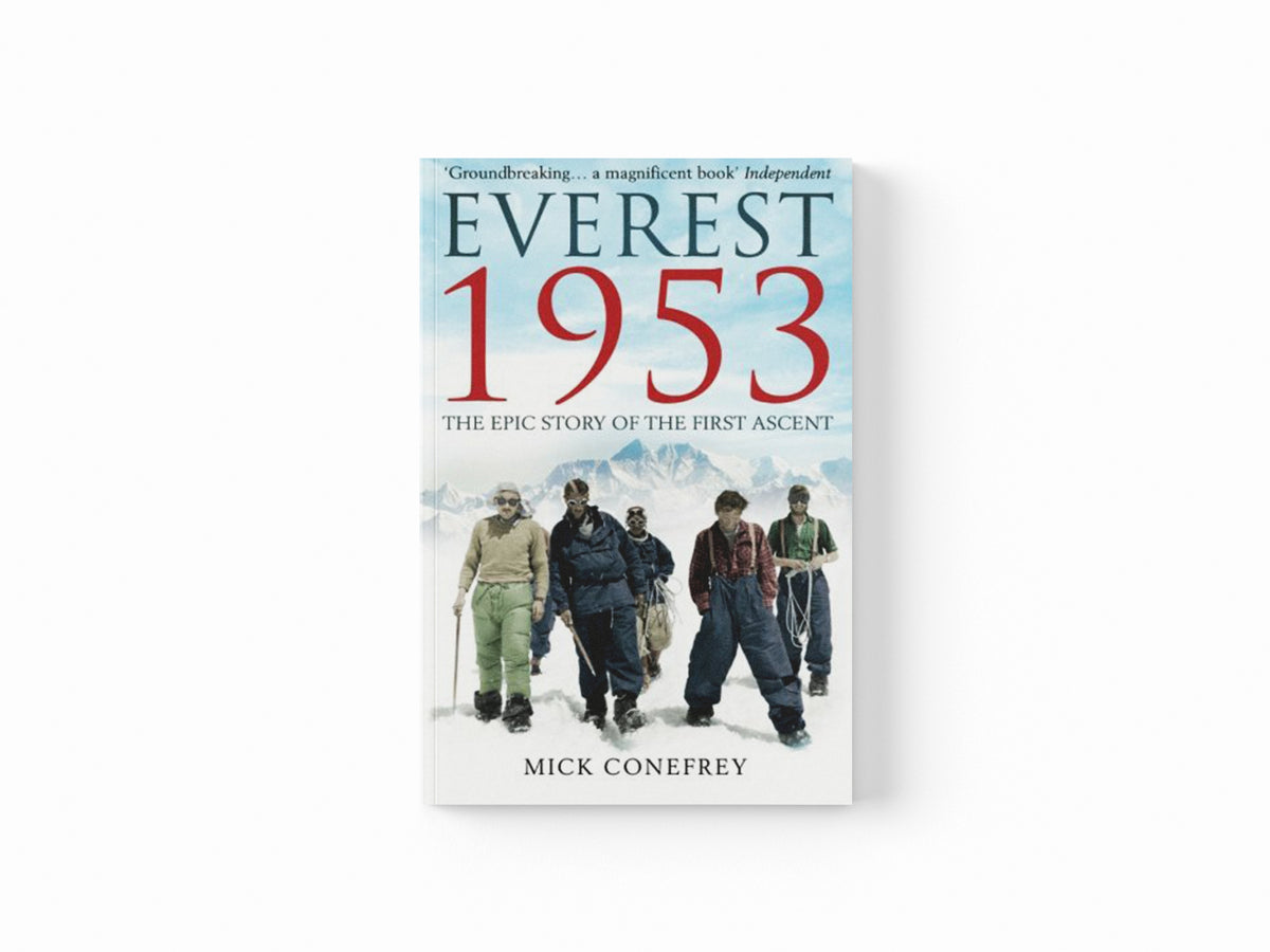 Everest 1953 by Mick Conefrey; 9781780742304