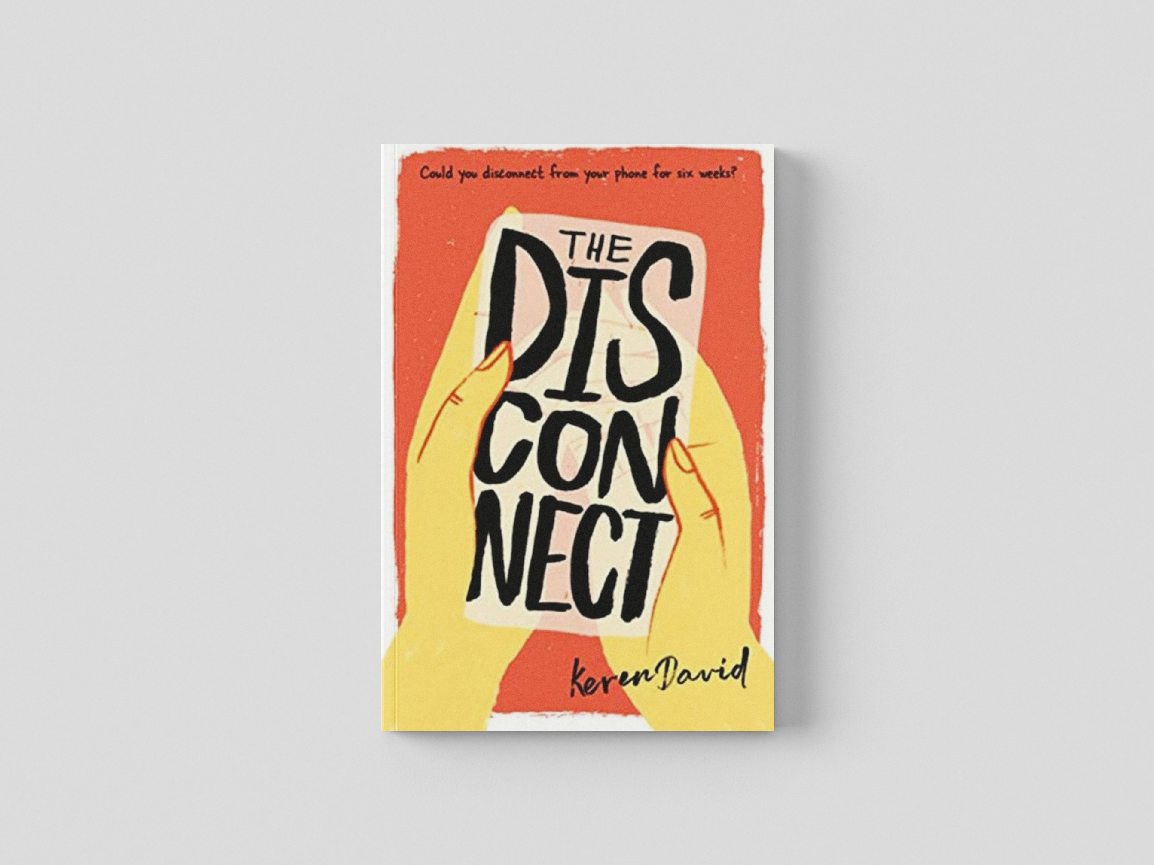 The Disconnect by Keren David; 9781781128558