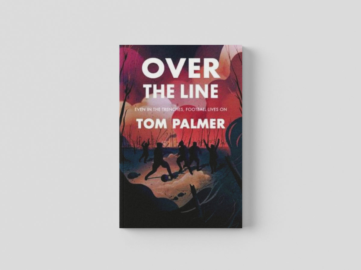 Over the Line by Tom Palmer; 9781781129562