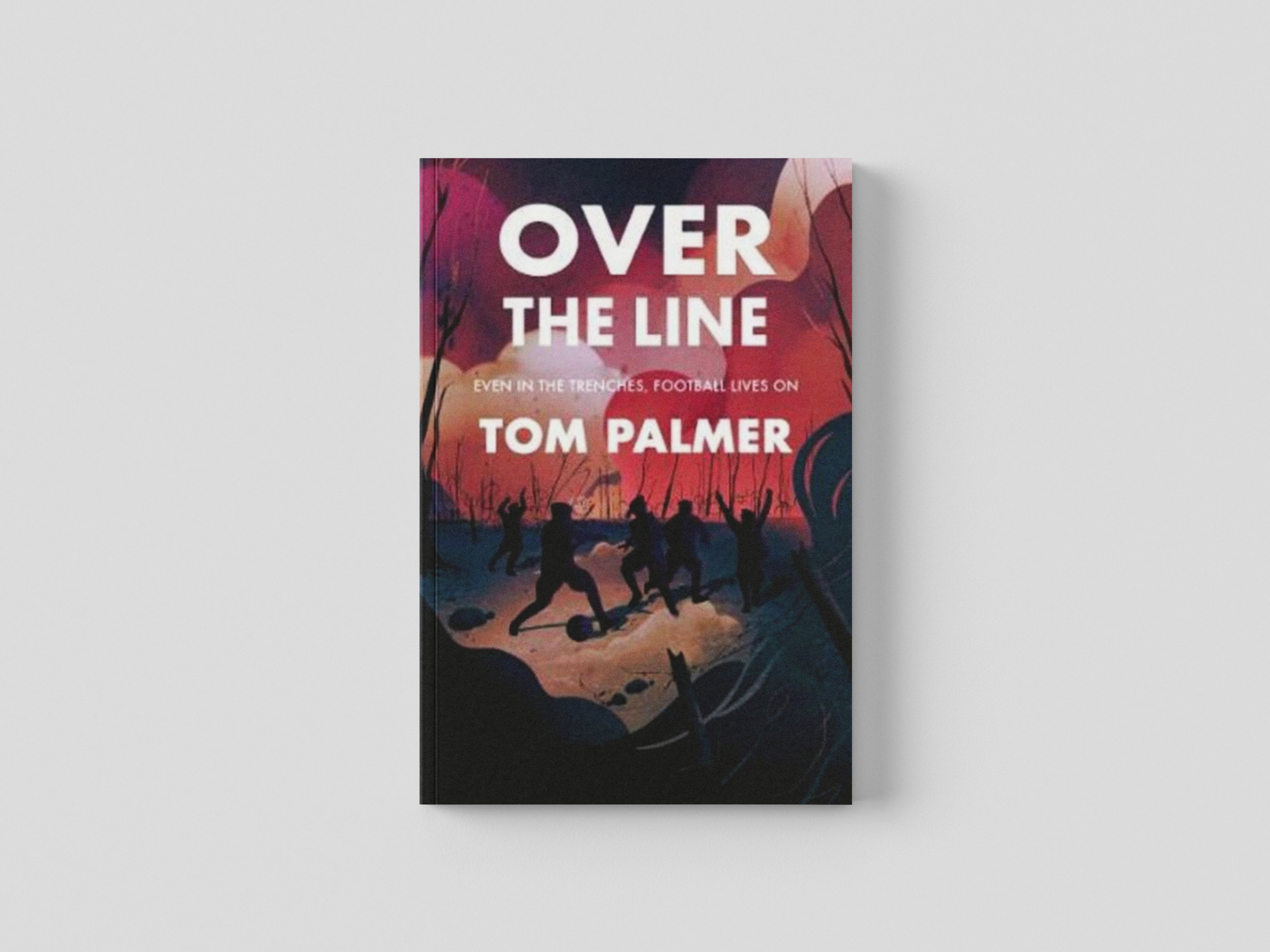 Over the Line by Tom Palmer; 9781781129562