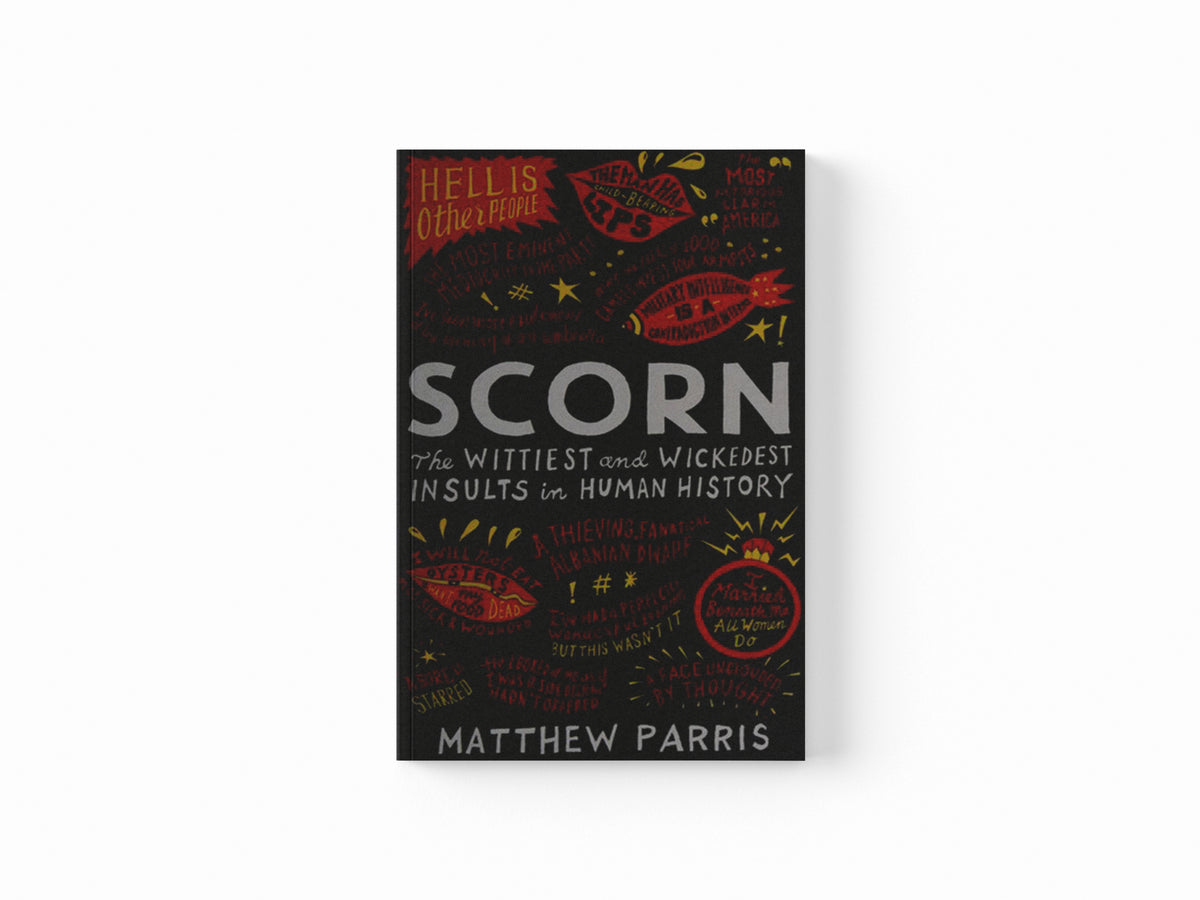 Scorn by Matthew Parris; 9781781257302