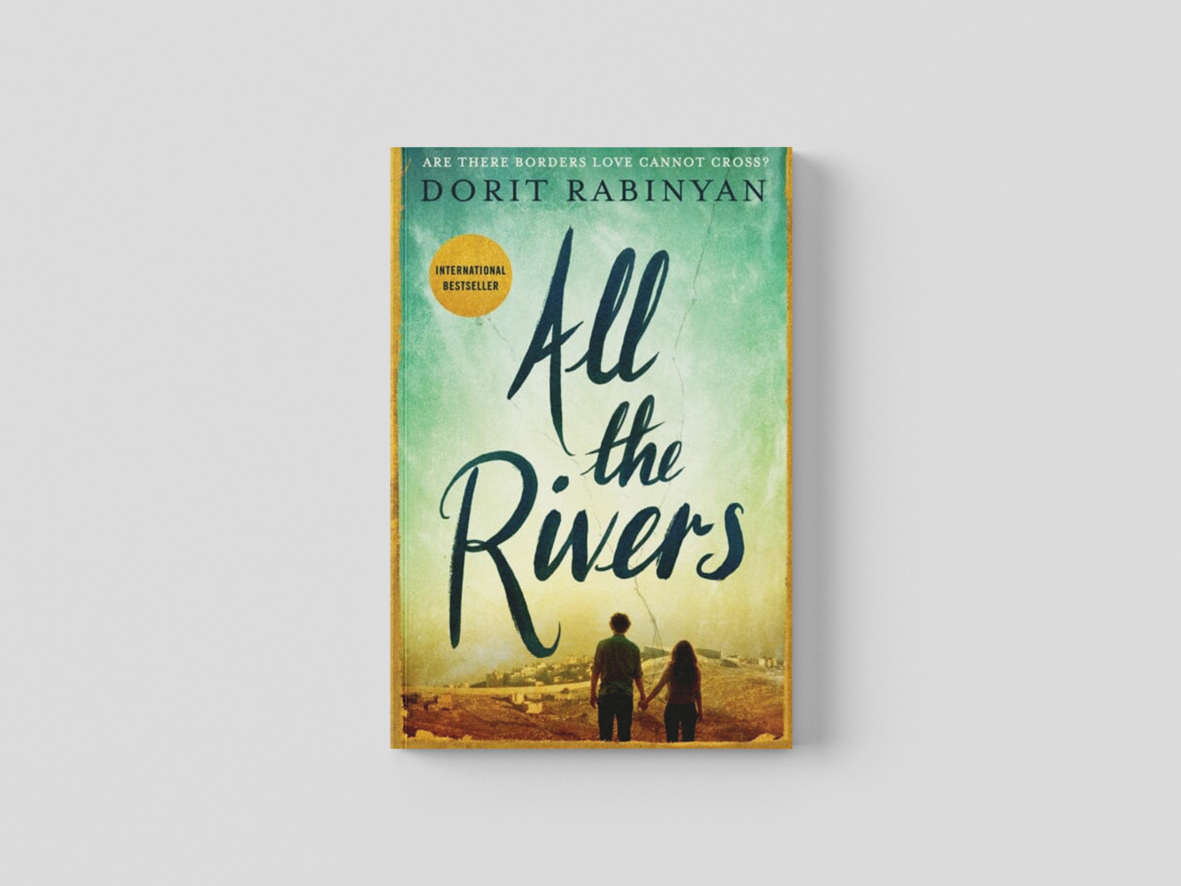 All the Rivers by Dorit Rabinyan; 9781781257647