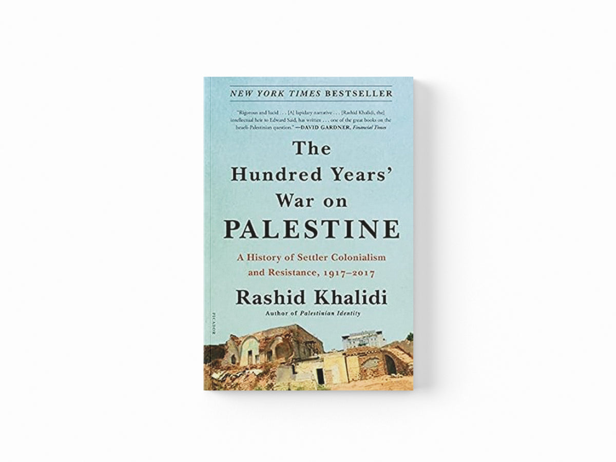 The Hundred Years' War on Palestine by Rashid I. Khalidi; 9781781259344