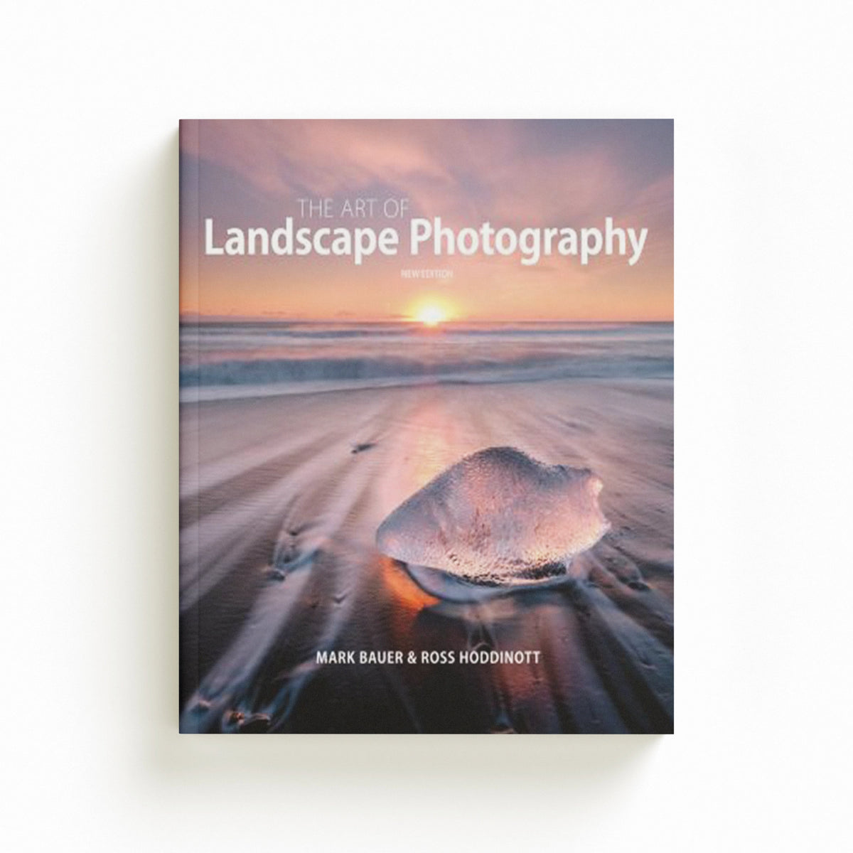 Art of Landscape Photography, The ^updated edition ] by M Bauer; 9781781454480
