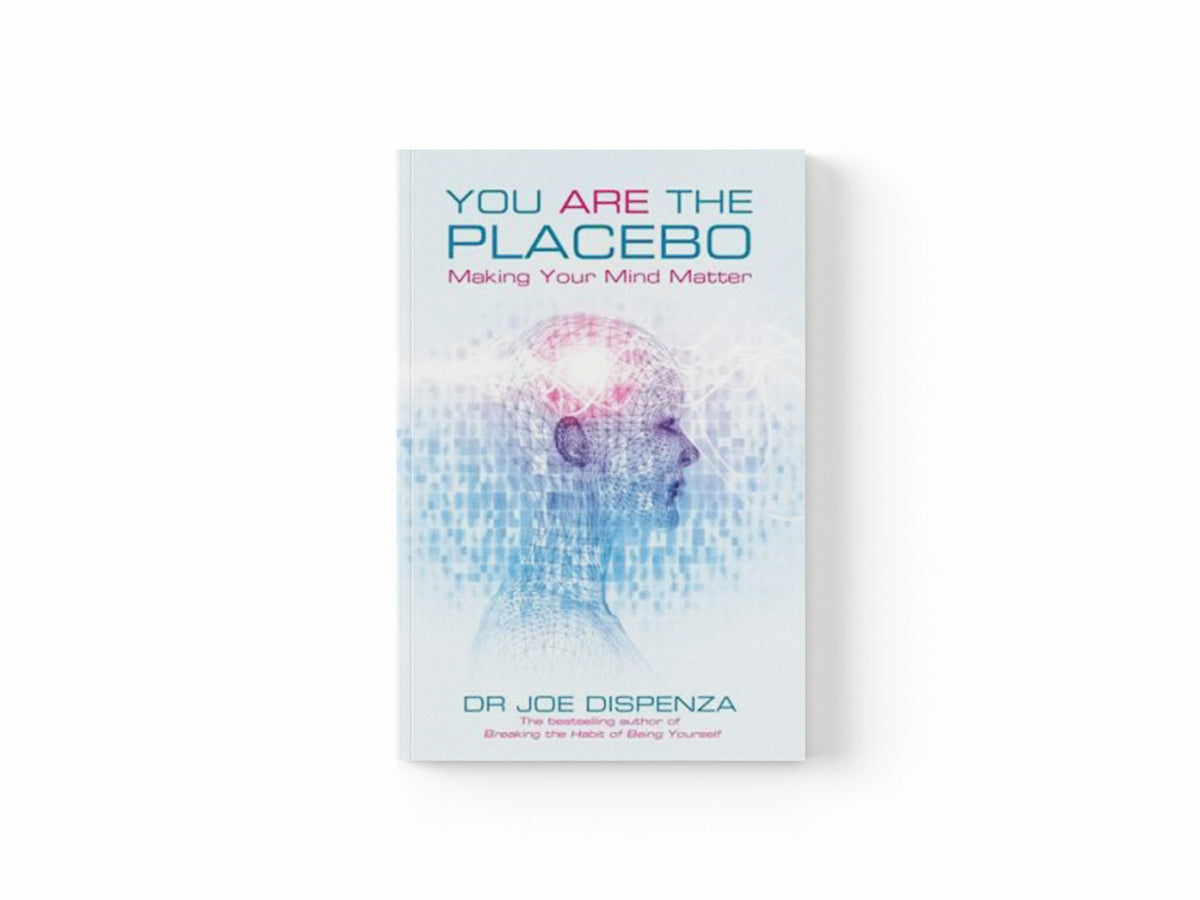 You Are the Placebo by Dr Joe Dispenza; 9781781802571