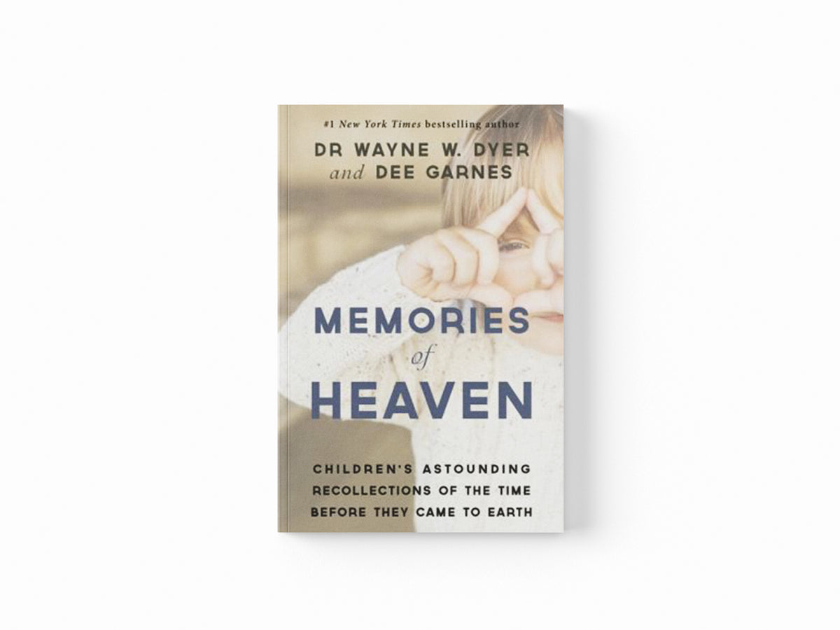 Memories of Heaven by Dee Garnes; Wayne Dyer; Dianna Hicks-Garnes; 9781781805480