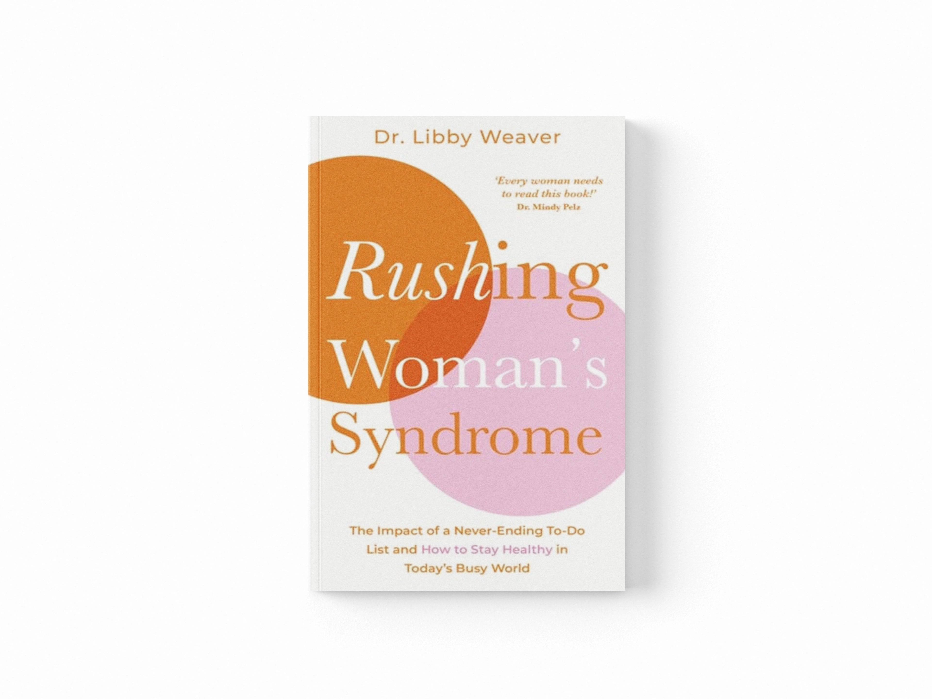 Rushing Woman's Syndrome