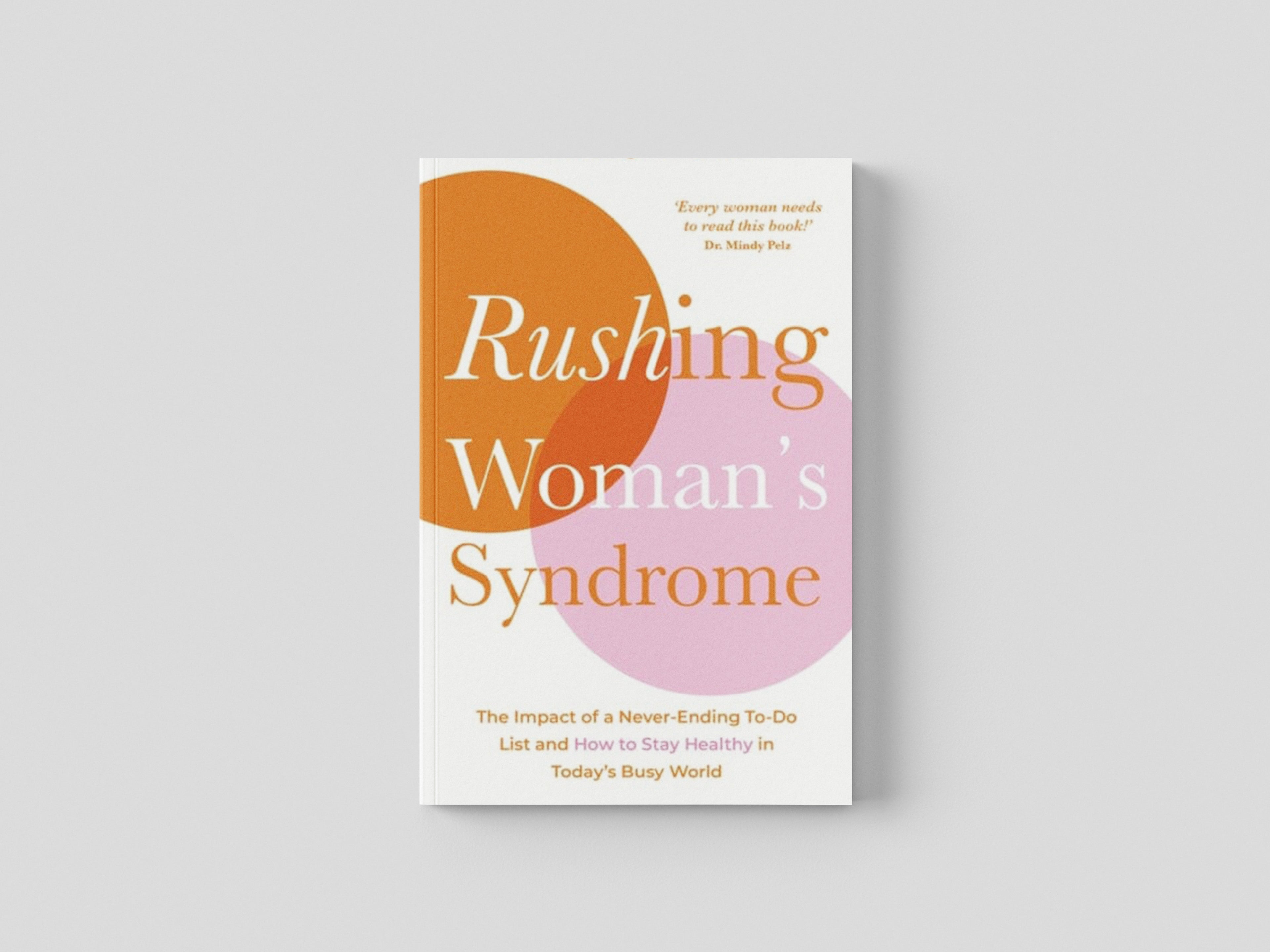 Rushing Woman's Syndrome by Dr. Libby Weaver; 9781781808160