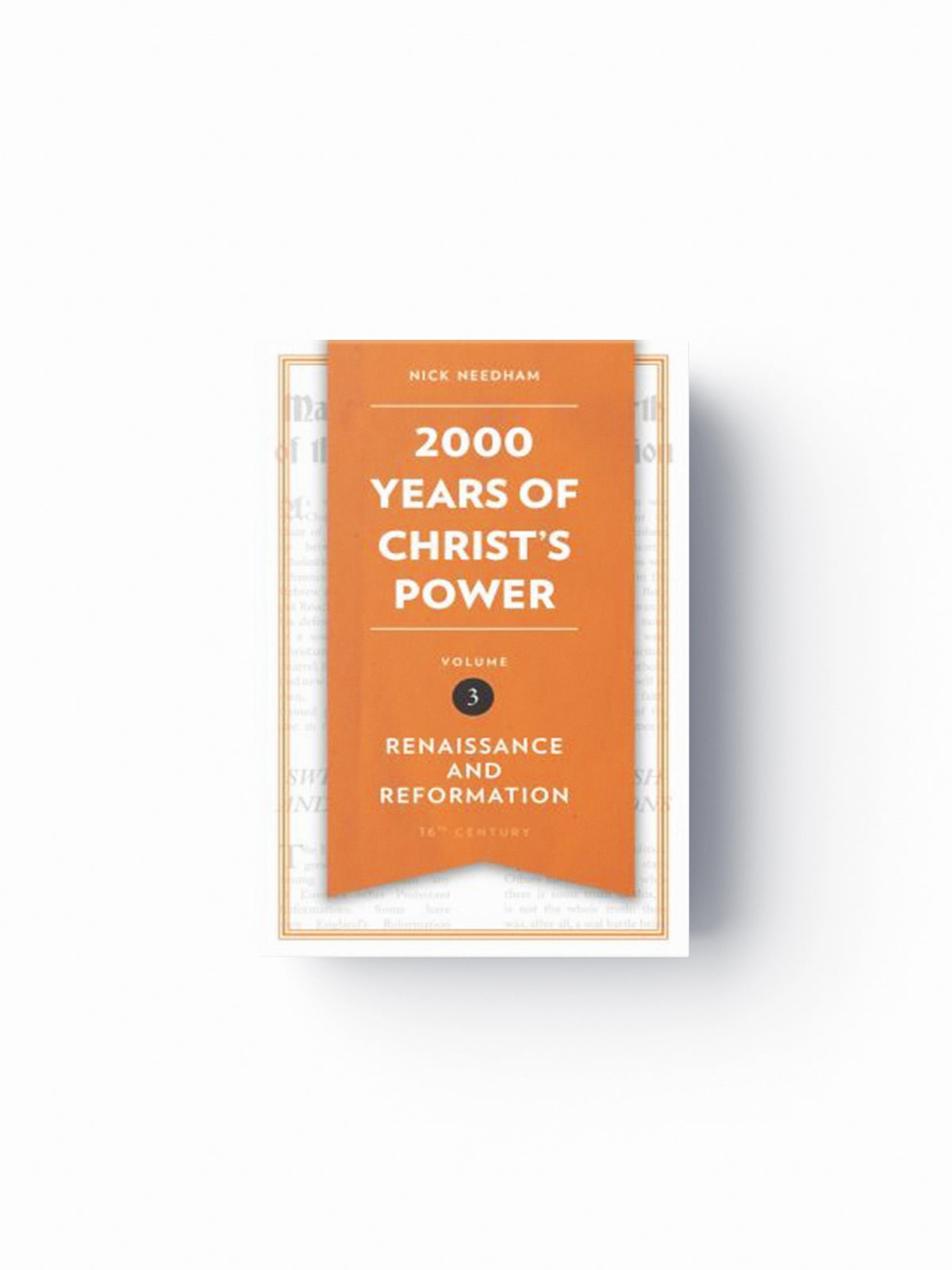 2,000 Years of Christ's Power Vol. 3 by Nick Needham; 9781781917800