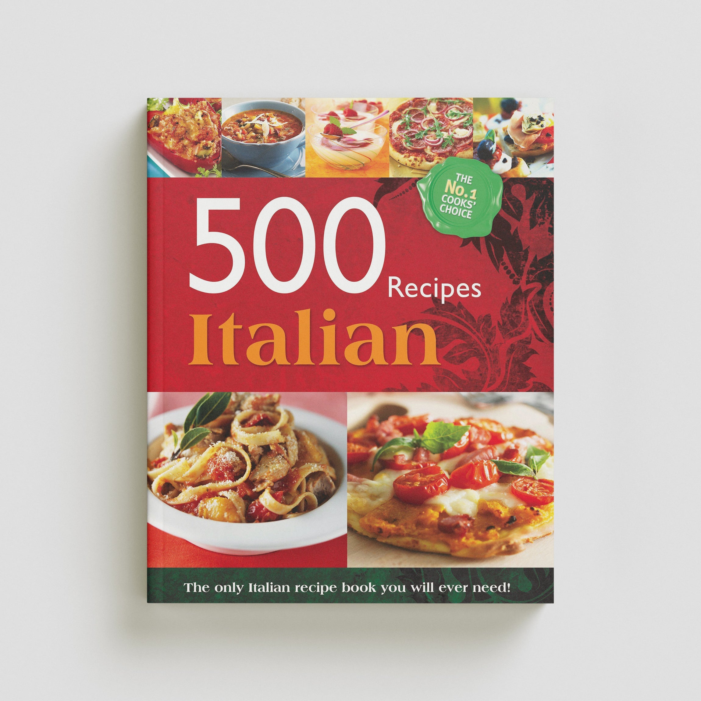 500 Recipes Italian Book (The No.1 Cooks choice) by Igloo Books; 9781781979013