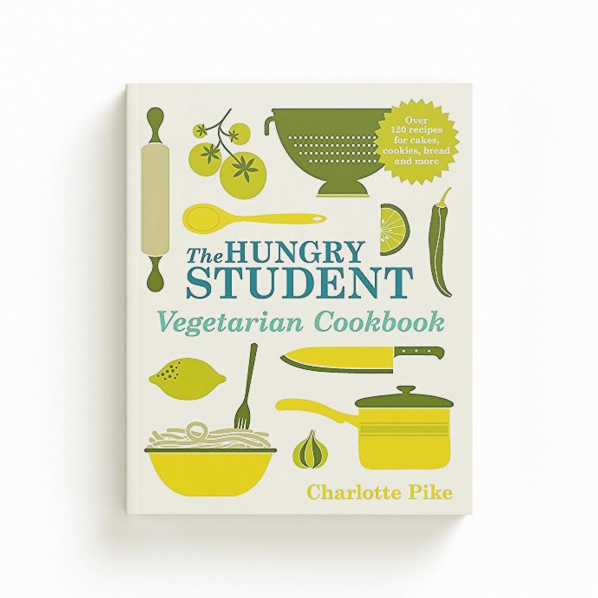The Hungry Student Vegetarian Cookbook by Charlotte Pike; 9781782060086