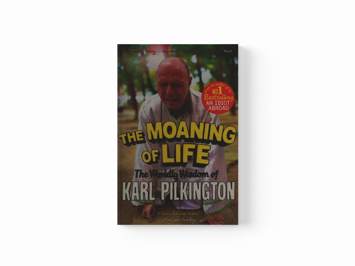 The Moaning of Life by Karl Pilkington; 9781782111542