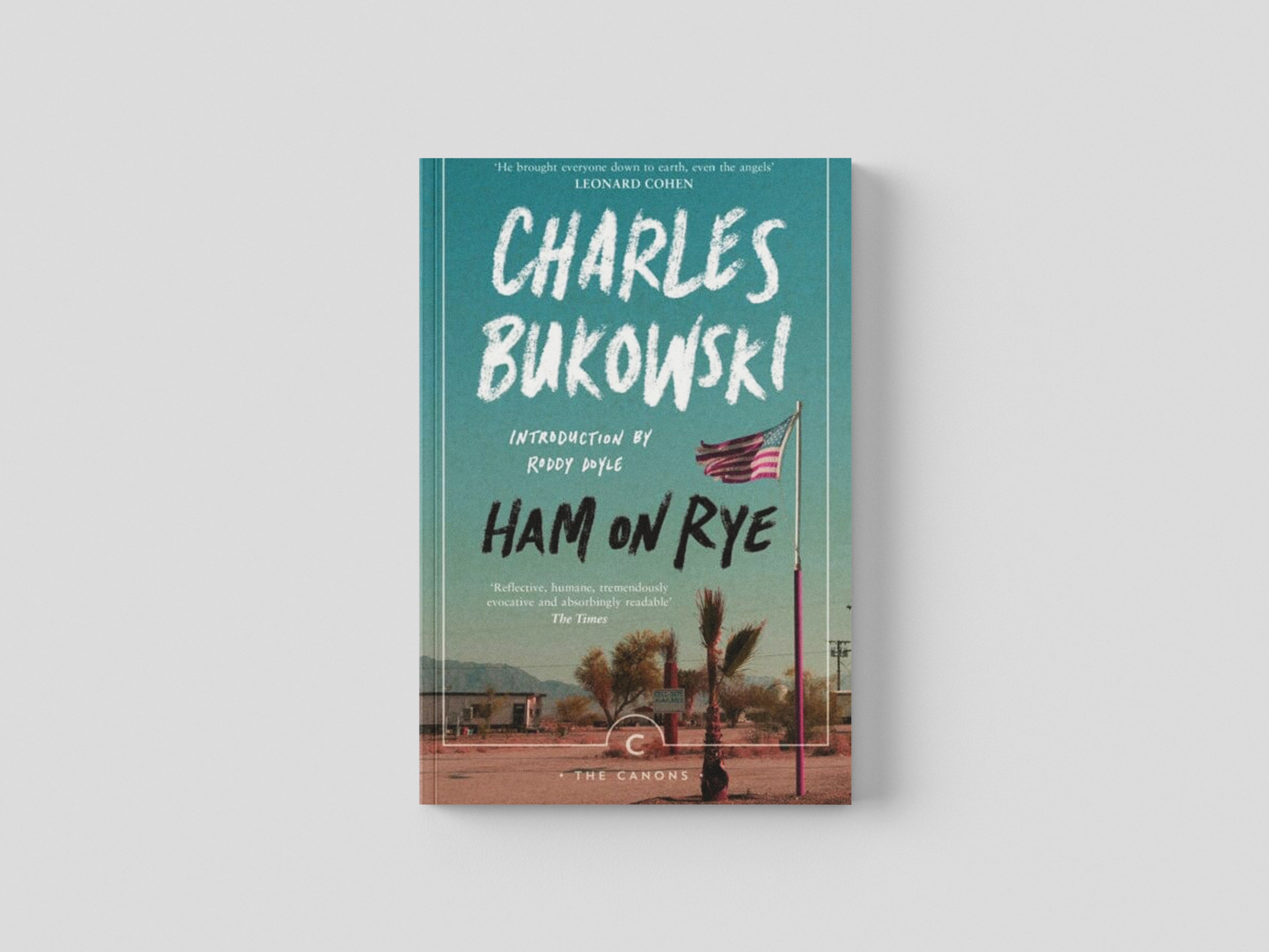 Ham On Rye by Charles Bukowski; 9781782116660