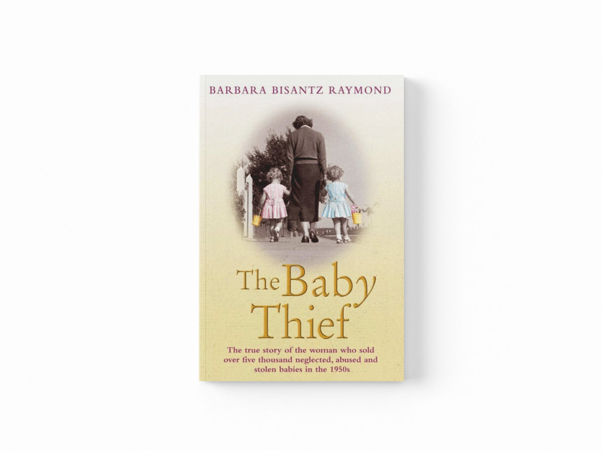 The Baby Thief: The True Story of the Woman Who Sold Over Five Thousand Neglected, Abused and Stolen Babies in the 1950s.