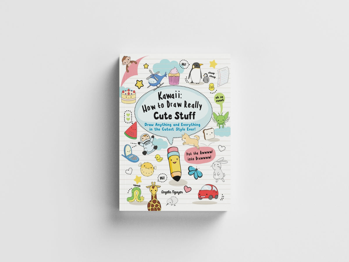 Kawaii: How to Draw Really Cute Stuff