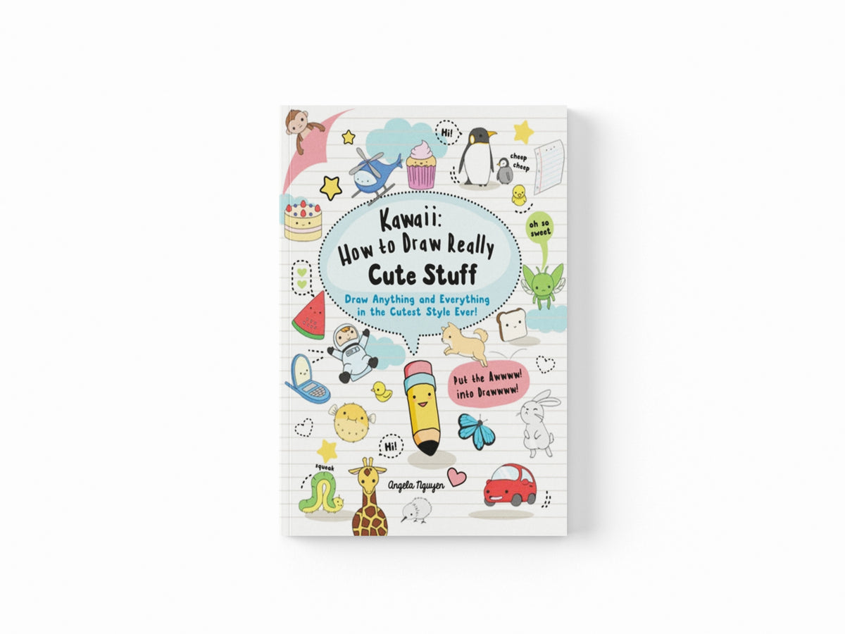 Kawaii: How to Draw Really Cute Stuff