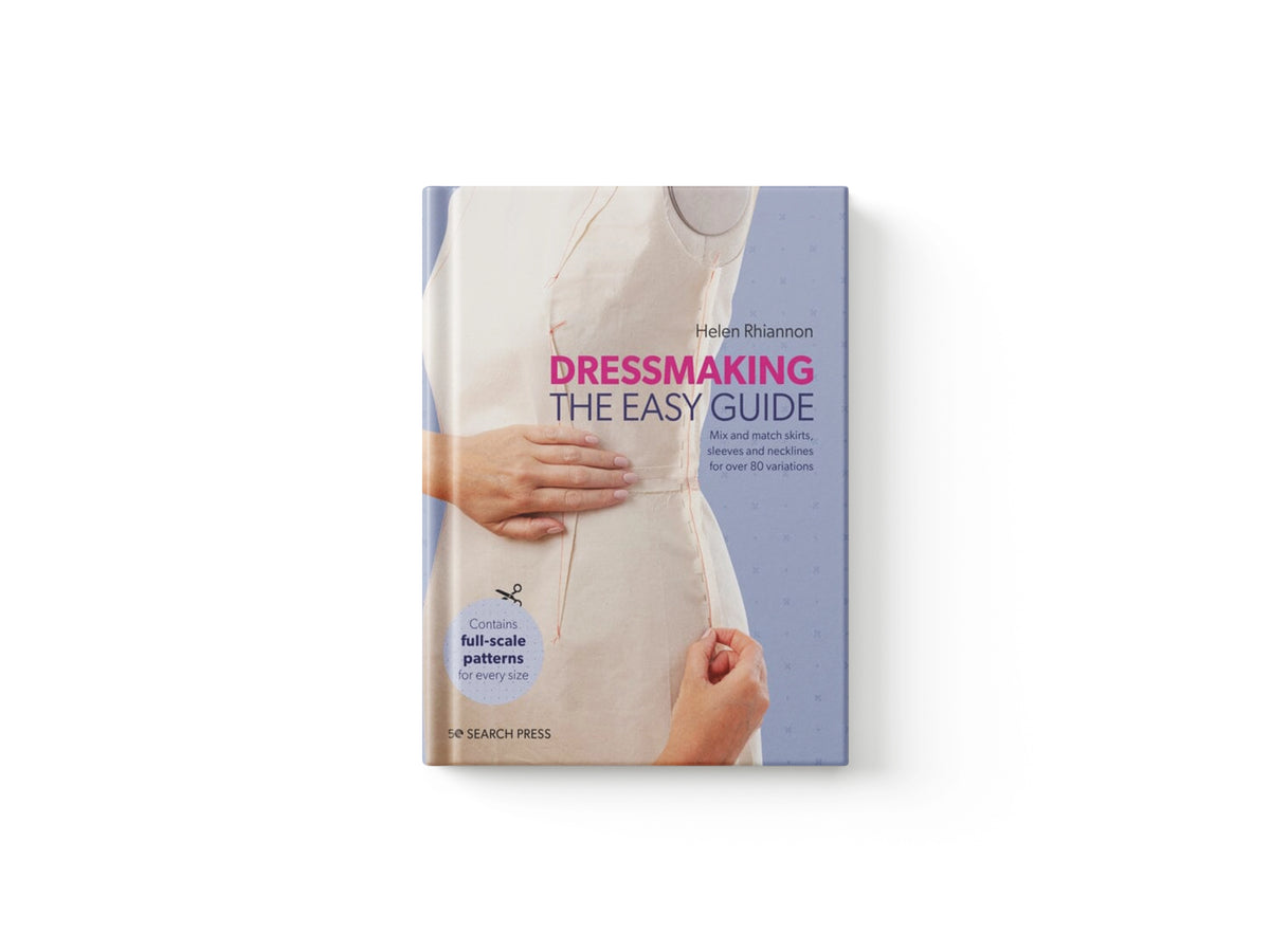 Dressmaking: The Easy Guide