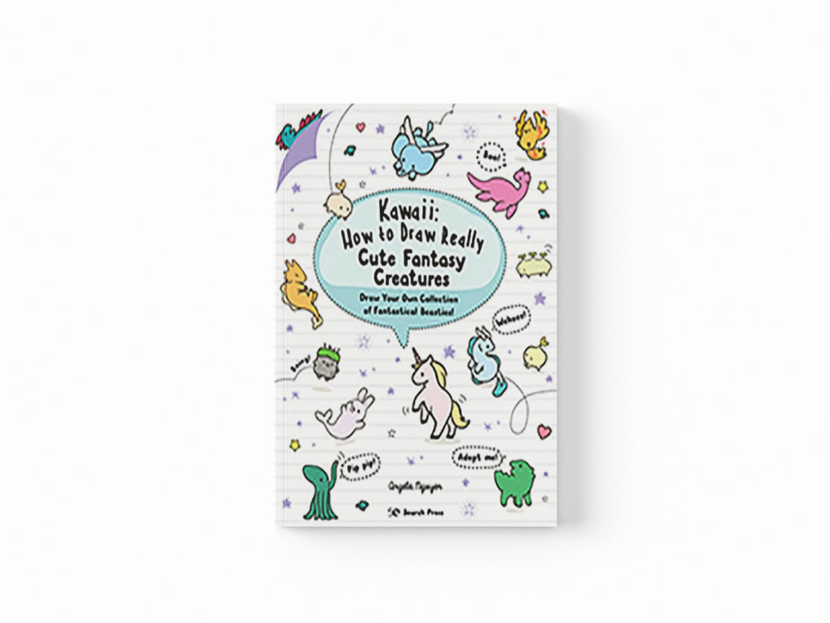 Kawaii: How to Draw Really Cute Fantasy Creatures