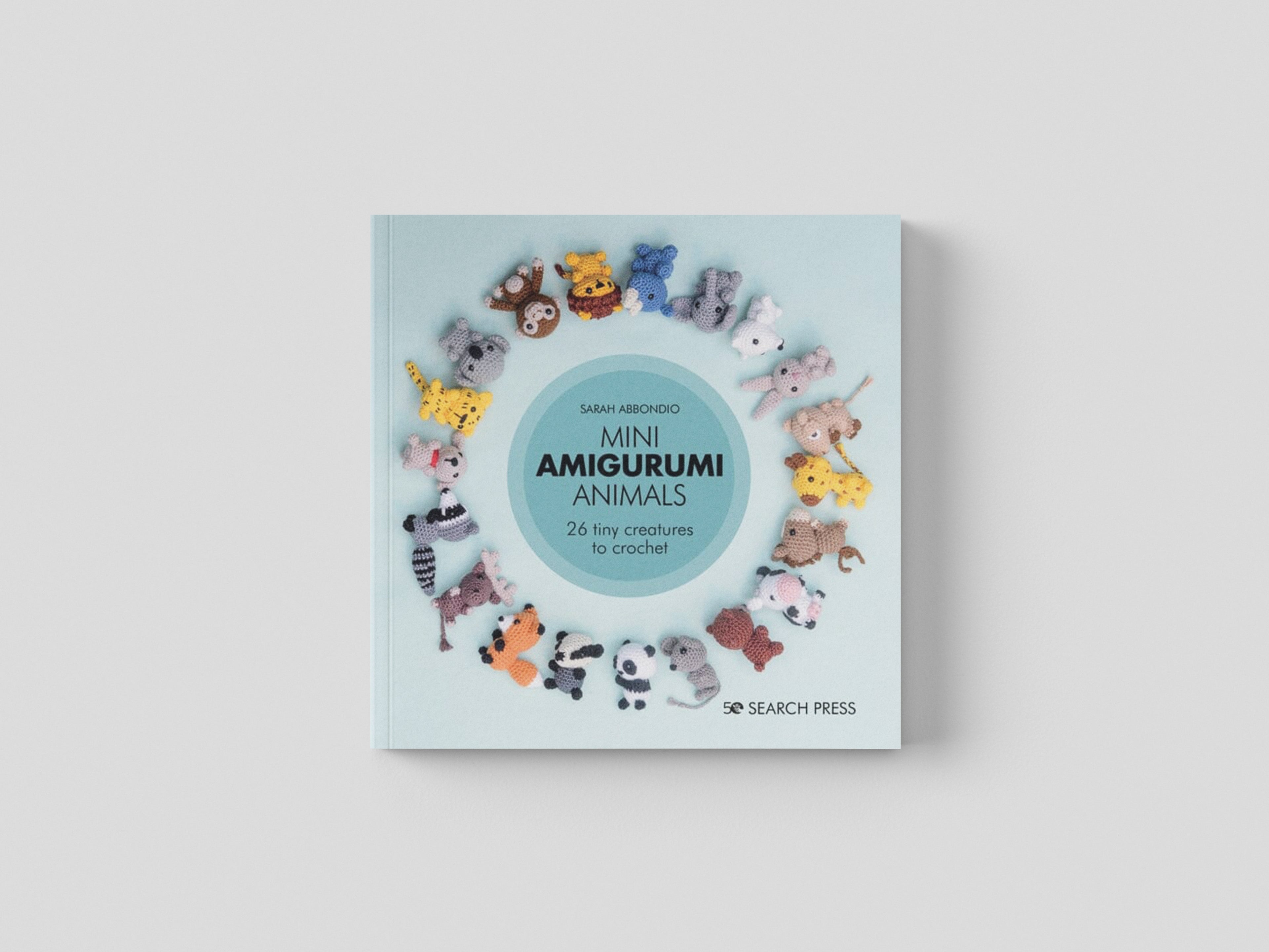 Mini Amigurumi Animals by Sarah Abbondio; 9781782219163