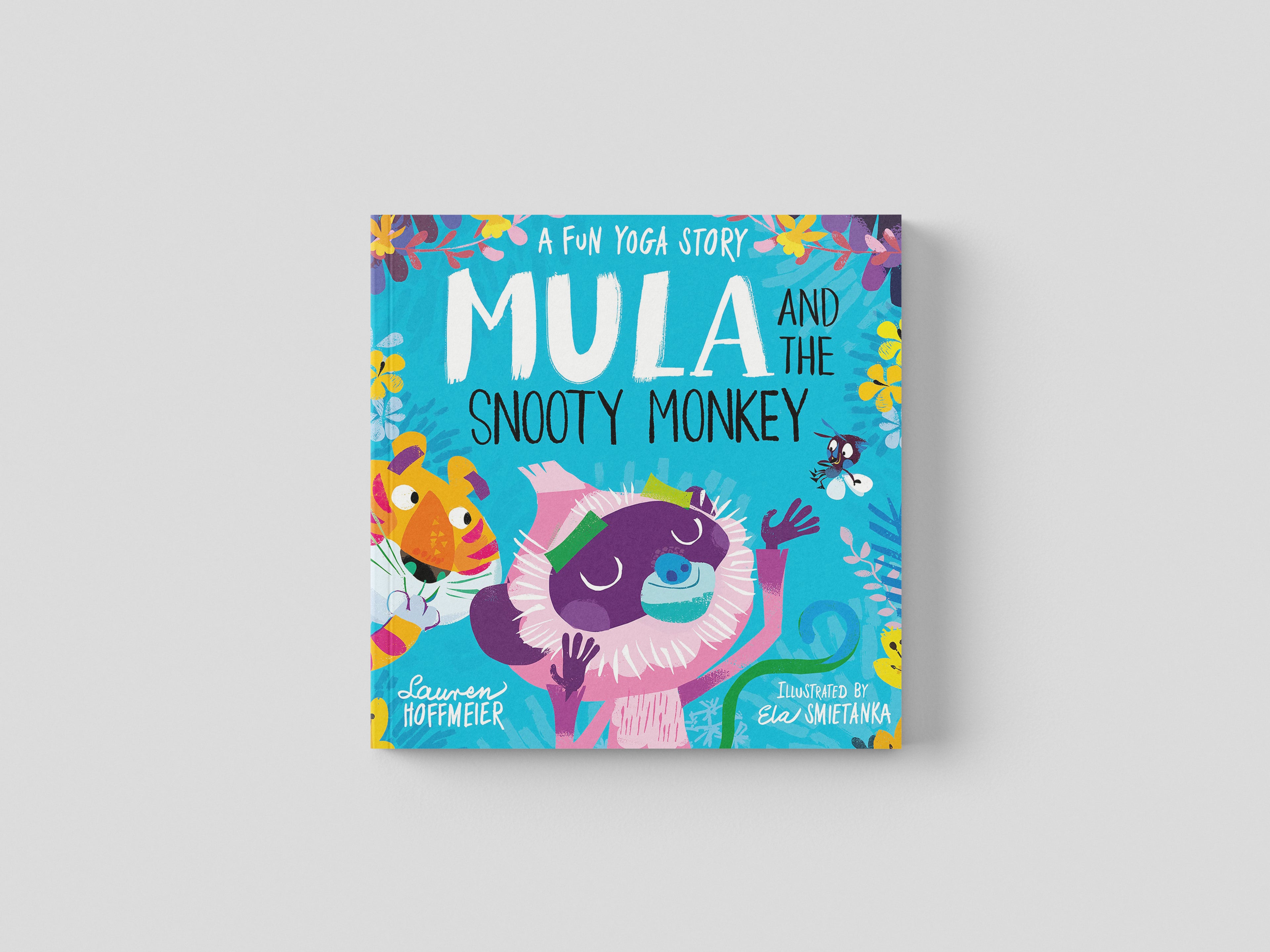 Mula and the Snooty Monkey: A Fun Yoga Story (Mula and the Fly, Book 2) - Ages 4-6 by Sweet Cherry Publishing; 9781782267607