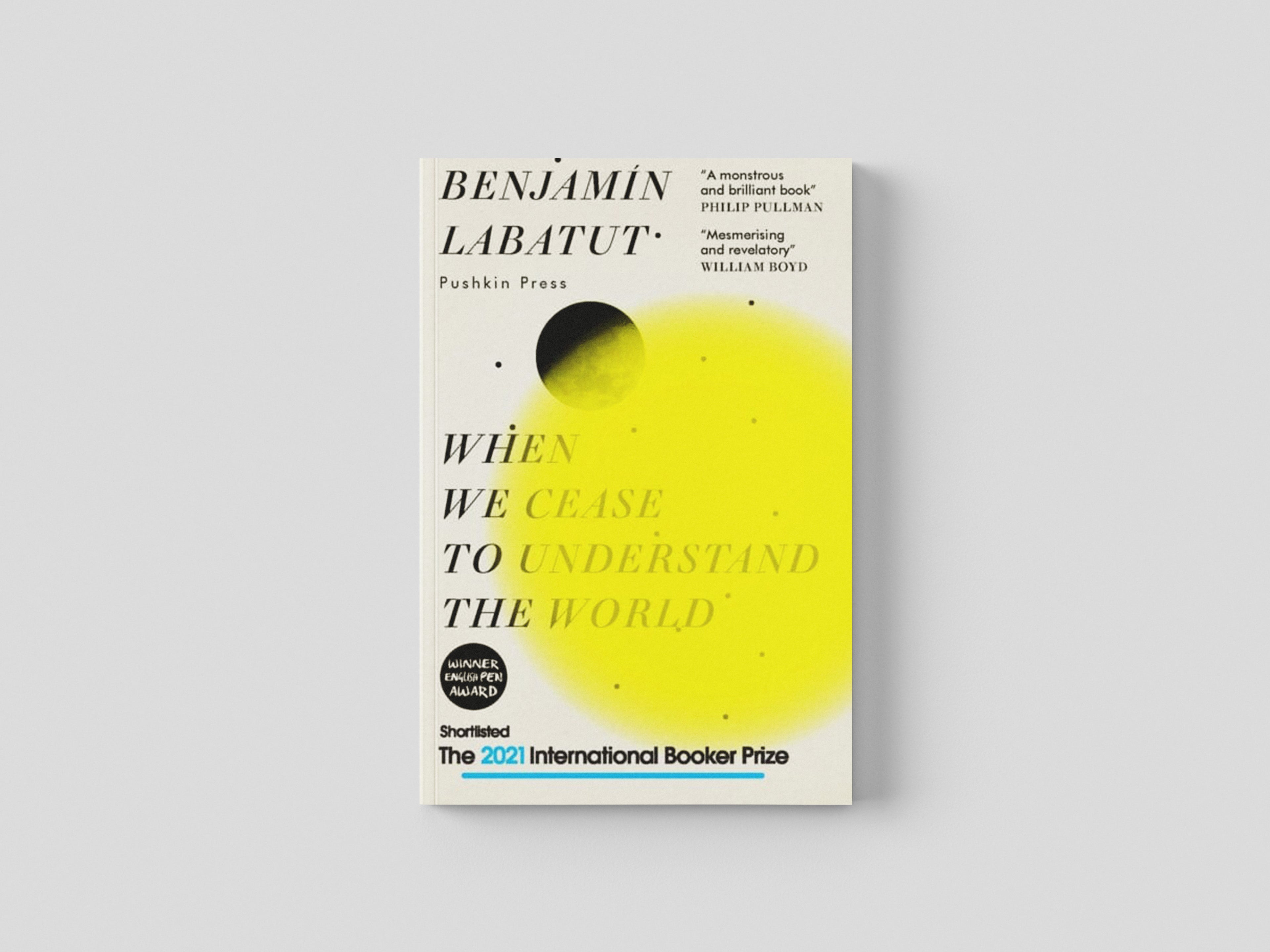 When We Cease to Understand the World by Pushkin Press; 9781782276142