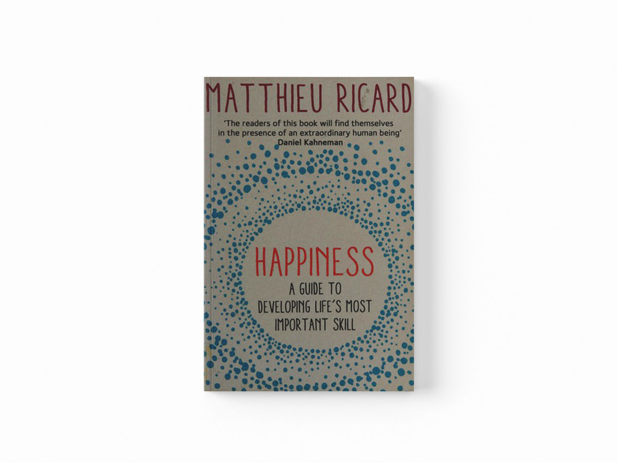 Happiness by Matthieu Ricard; 9781782394815