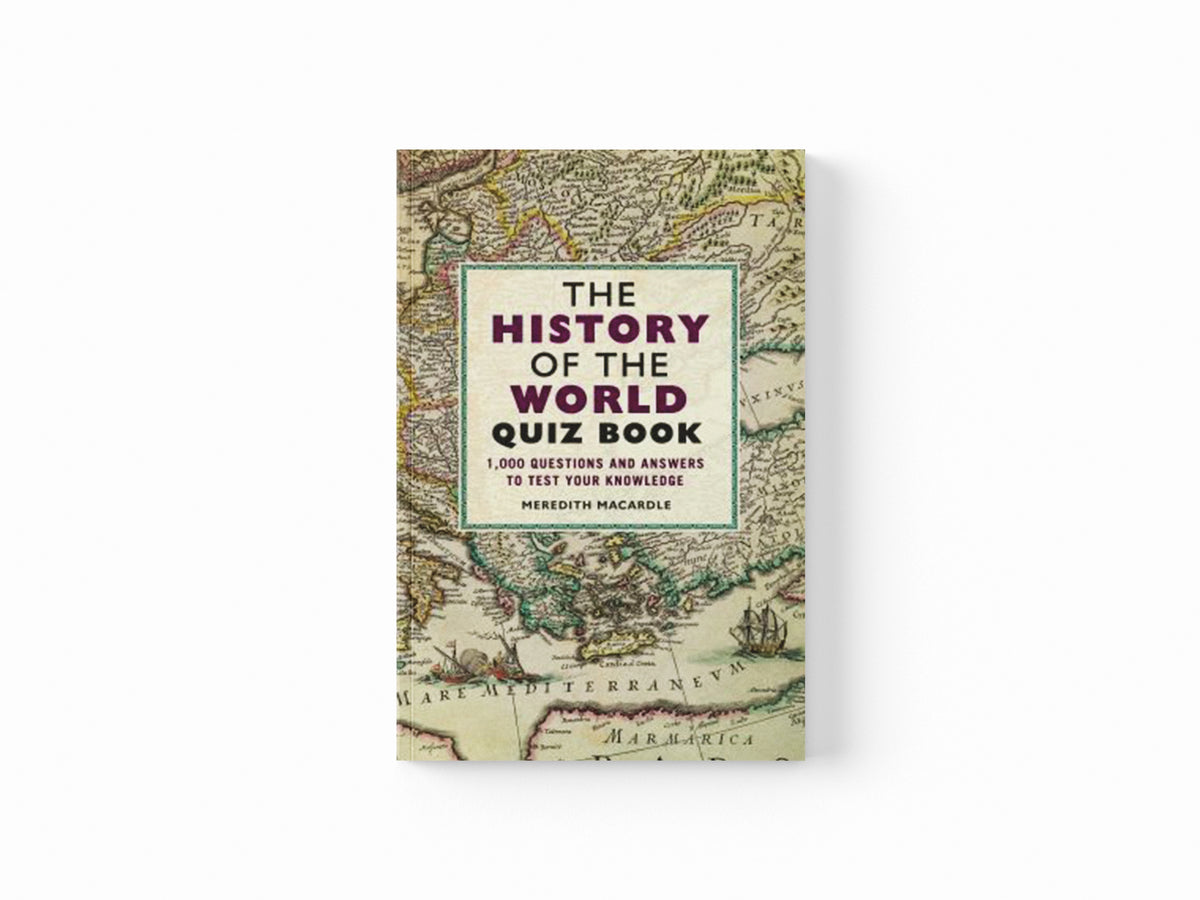The History of the World Quiz Book by Meredith MacArdle; 9781782439004