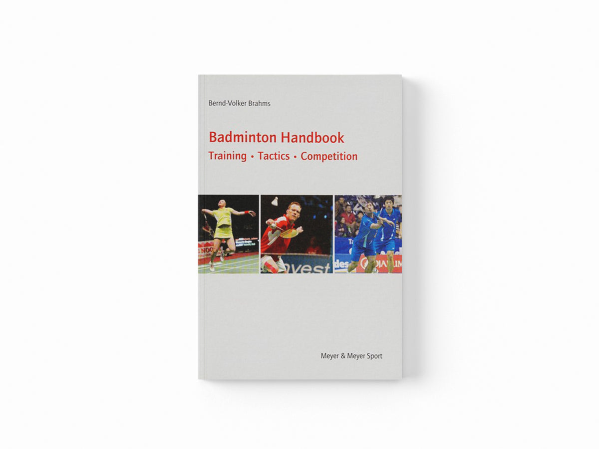 Badminton Handbook by Bernd-Volker Brahms; 9781782550426