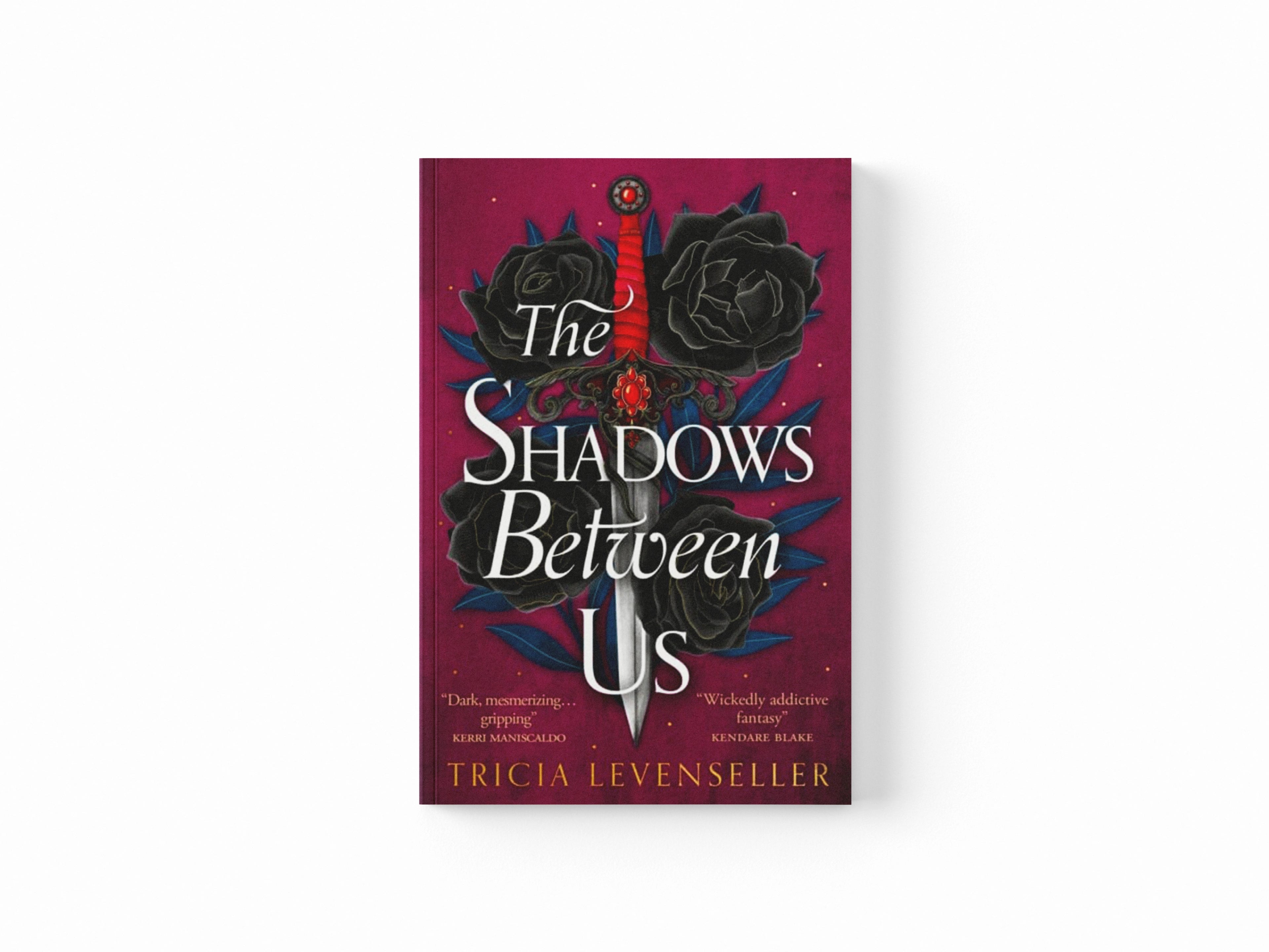 The Shadows Between Us