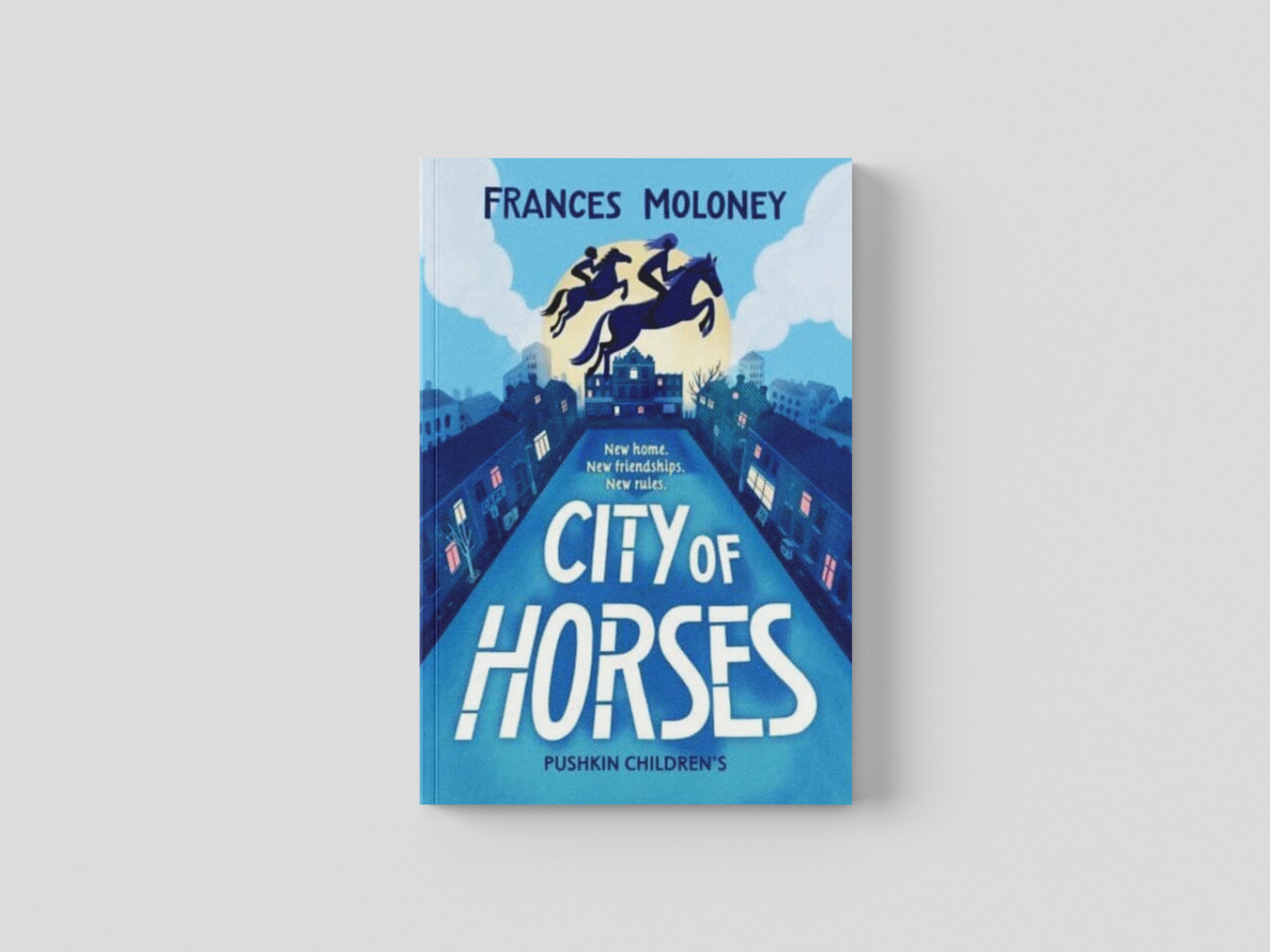 City of Horses by Frances Moloney; 9781782693963