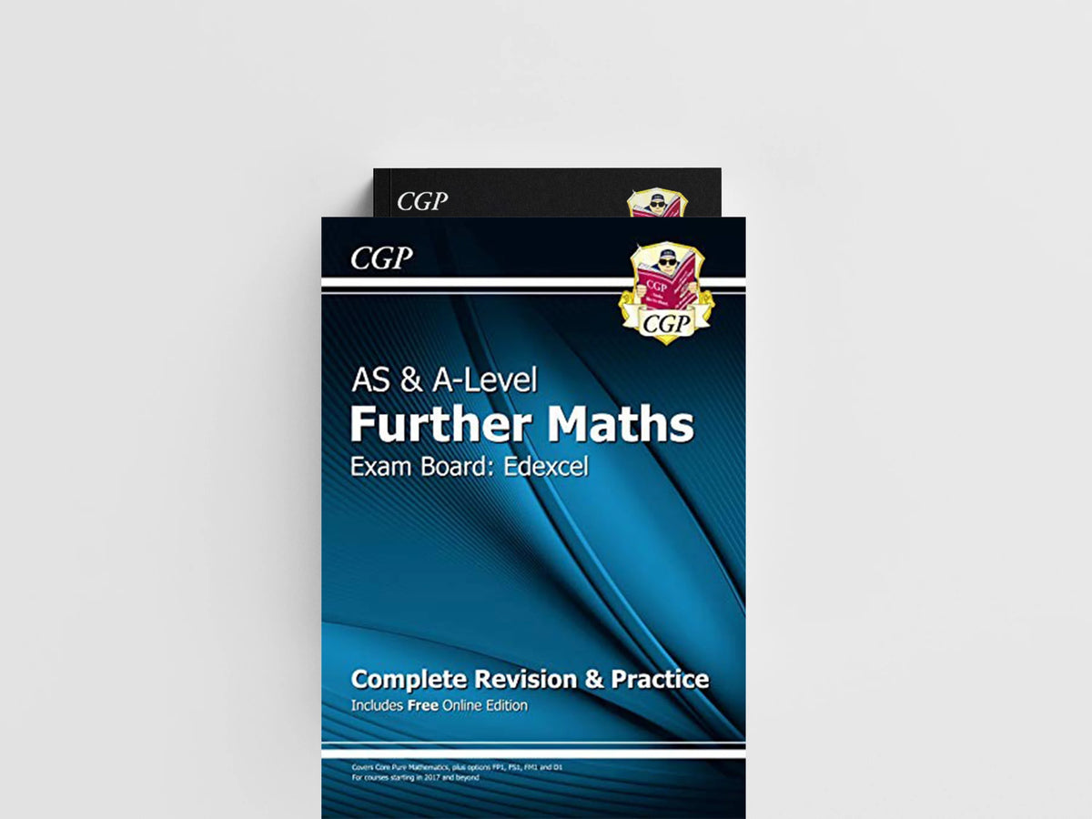 A-Level & AS Further Maths for Edexcel: Complete Revision & Practice with Online Edition by CGP Books; 9781782948698
