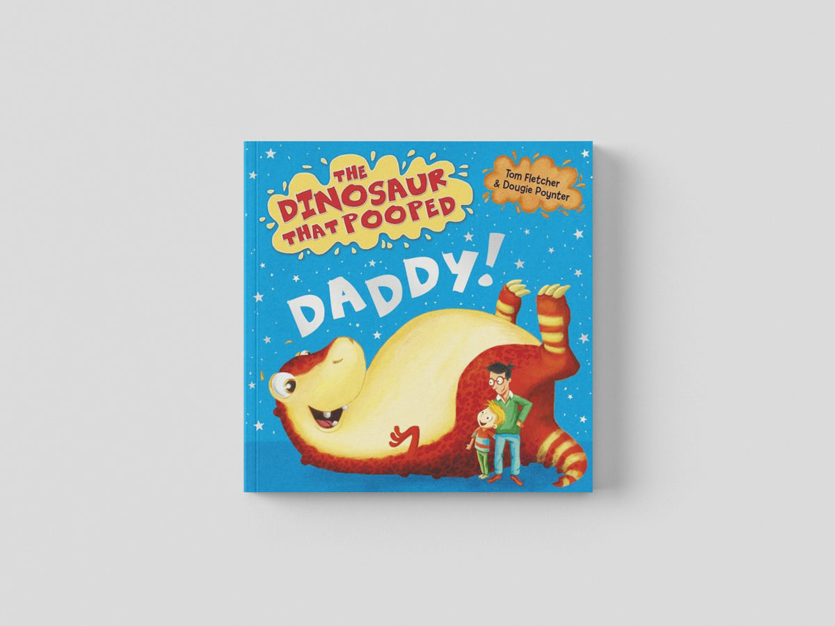 The Dinosaur that Pooped Daddy! by Penguin Random House Children's UK; 9781782956396
