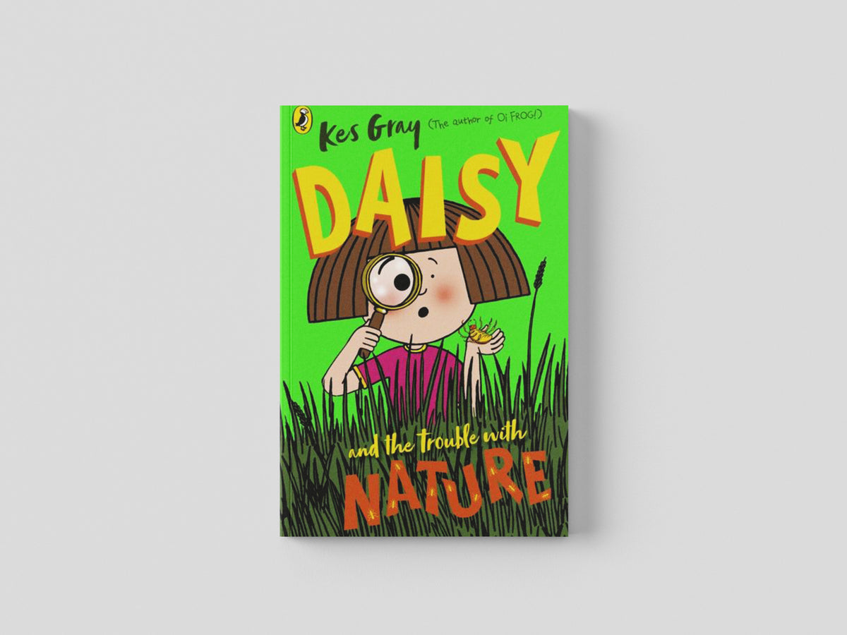 Daisy and the Trouble with Nature by Kes Gray; 9781782957713