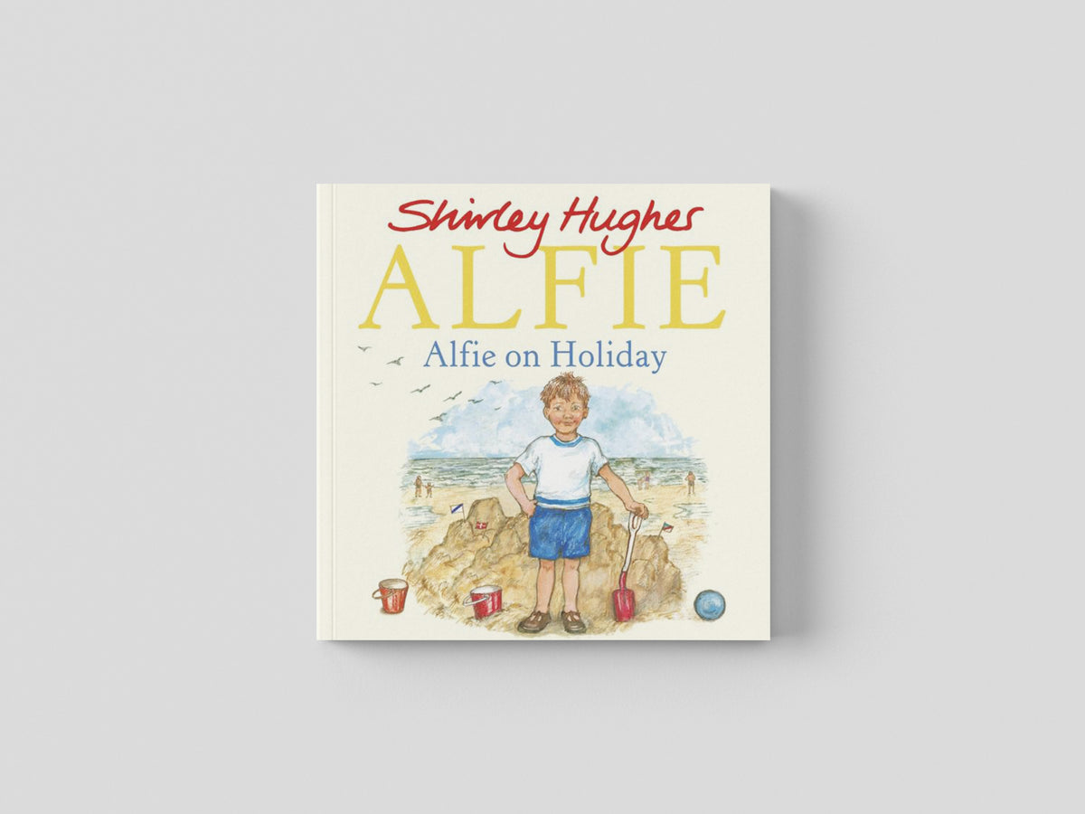 Alfie on Holiday by Shirley Hughes; 9781782958789