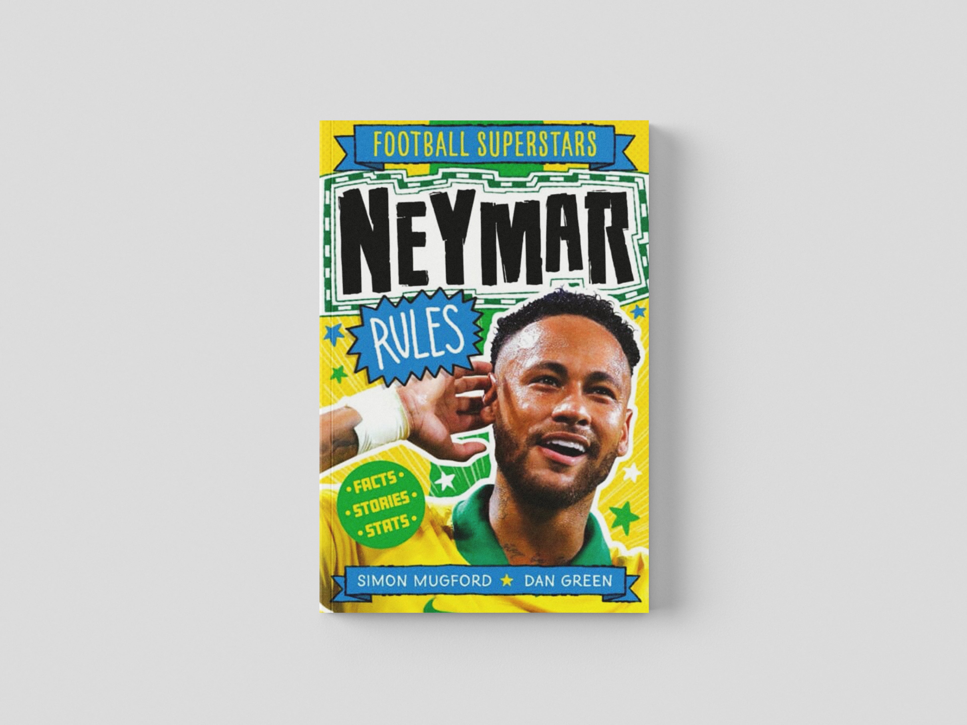 Football Superstars: Neymar Rules by Welbeck Publishing Group; 9781783125623
